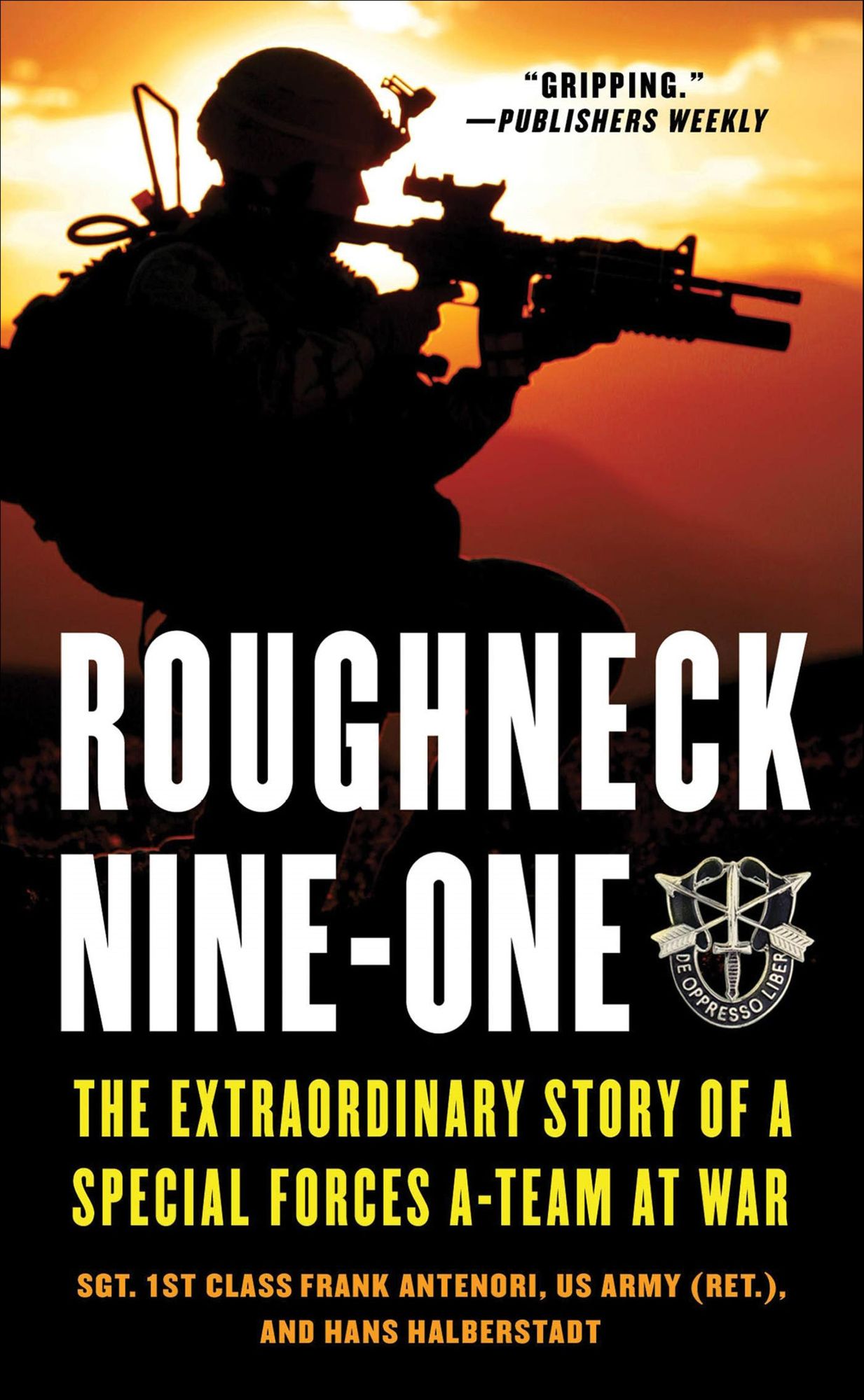 Roughneck Nine-One: The Extraordinary Story of a Special Forces A-team at War
