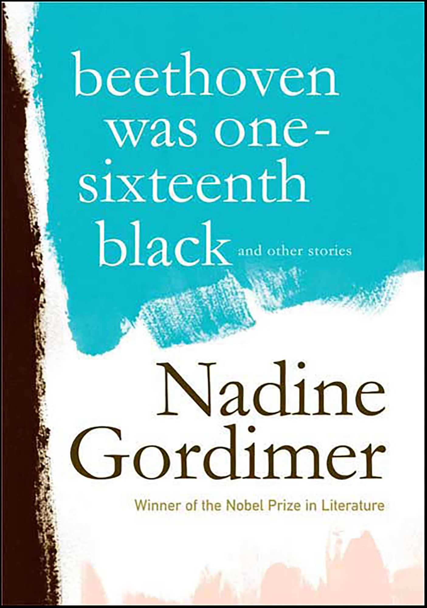 Beethoven Was One-Sixteenth Black: And Other Stories