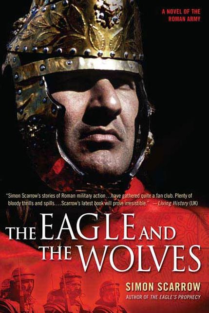 The Eagle and the Wolves: A Novel of the Roman Army
