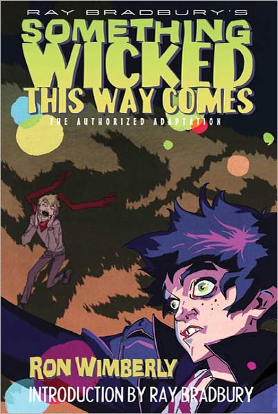 Ray Bradbury's Something Wicked This Way Comes: The Authorized Adaptation