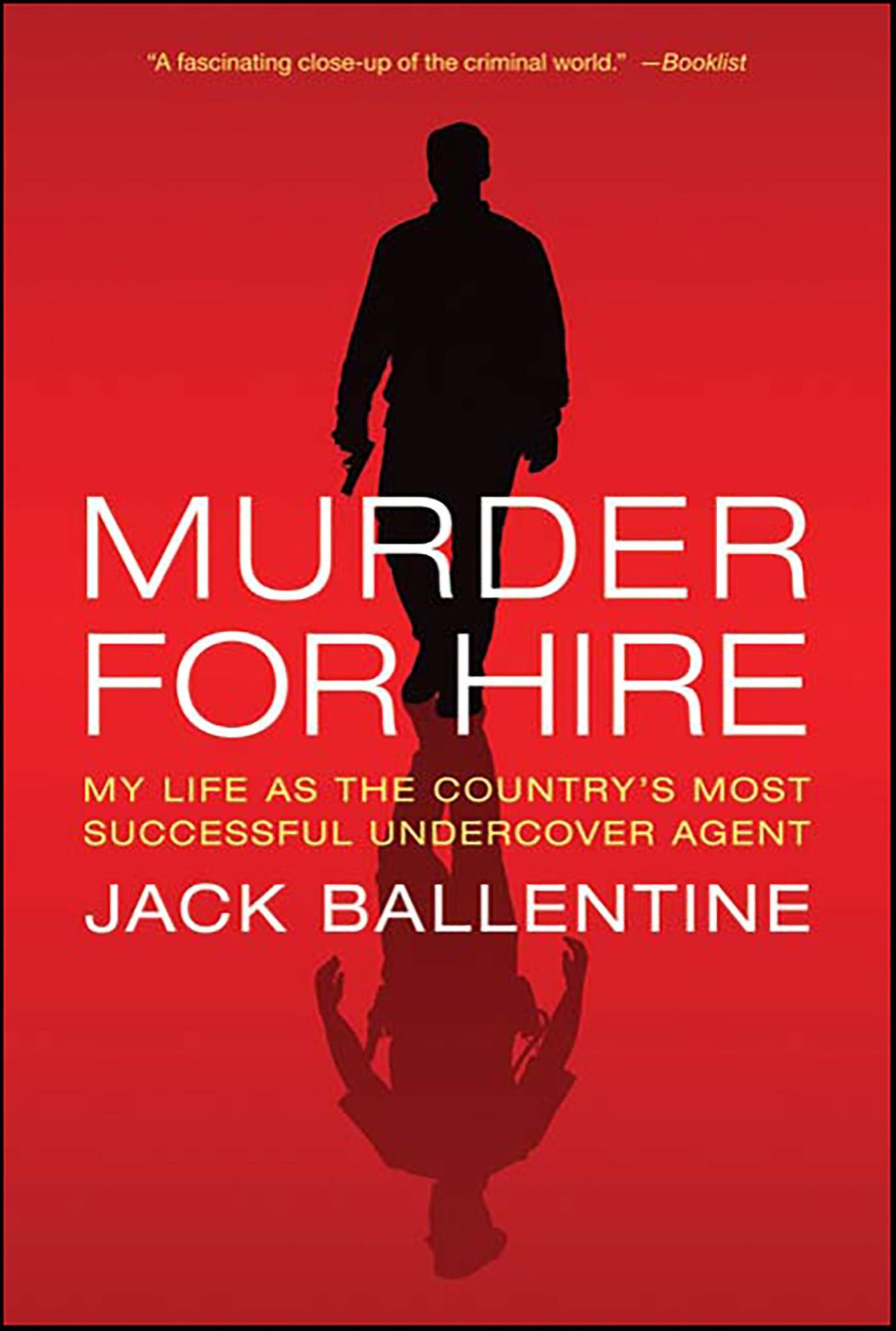 Murder for Hire: My Life As the Country's Most Successful Undercover Agent