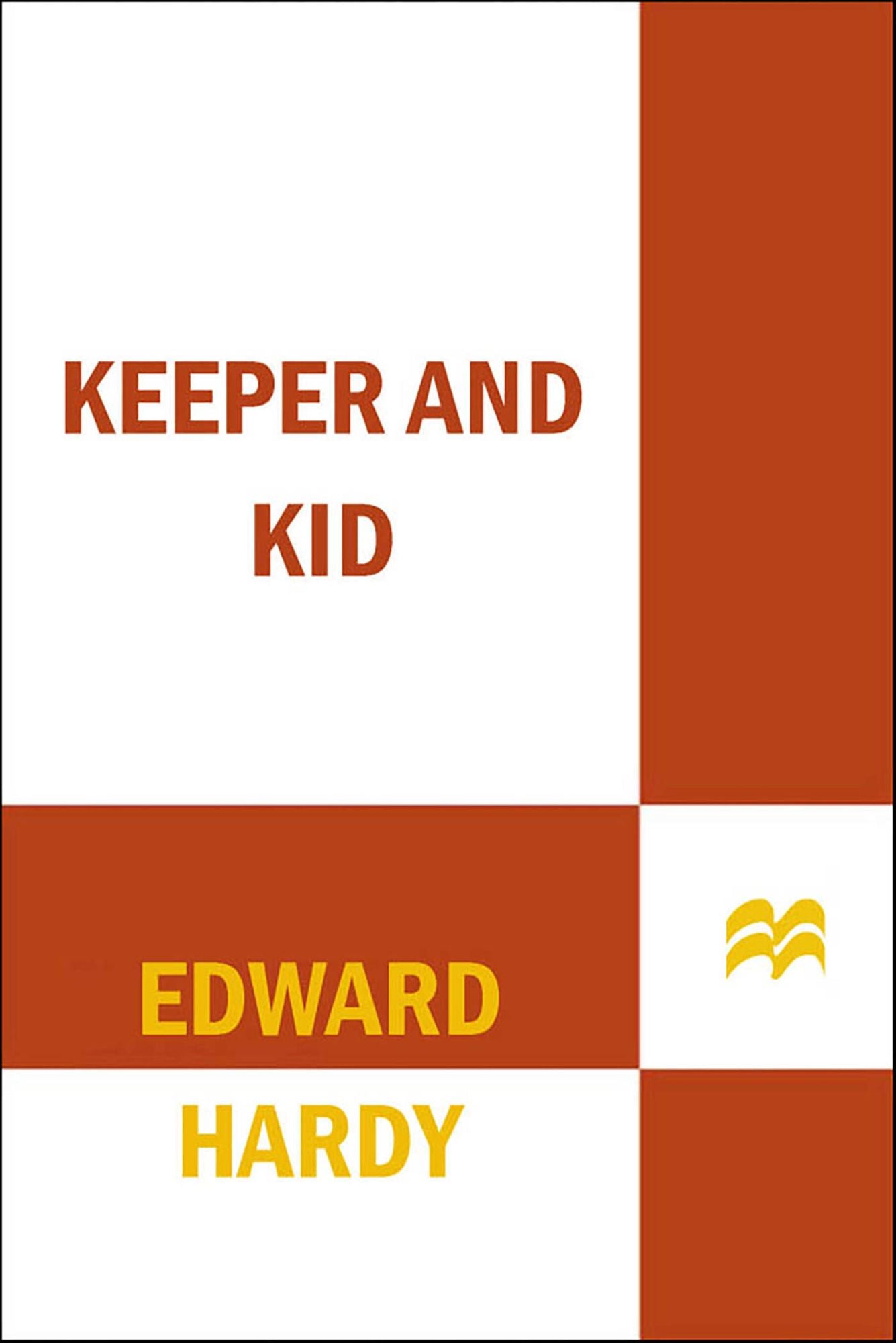 Keeper and Kid: A Novel