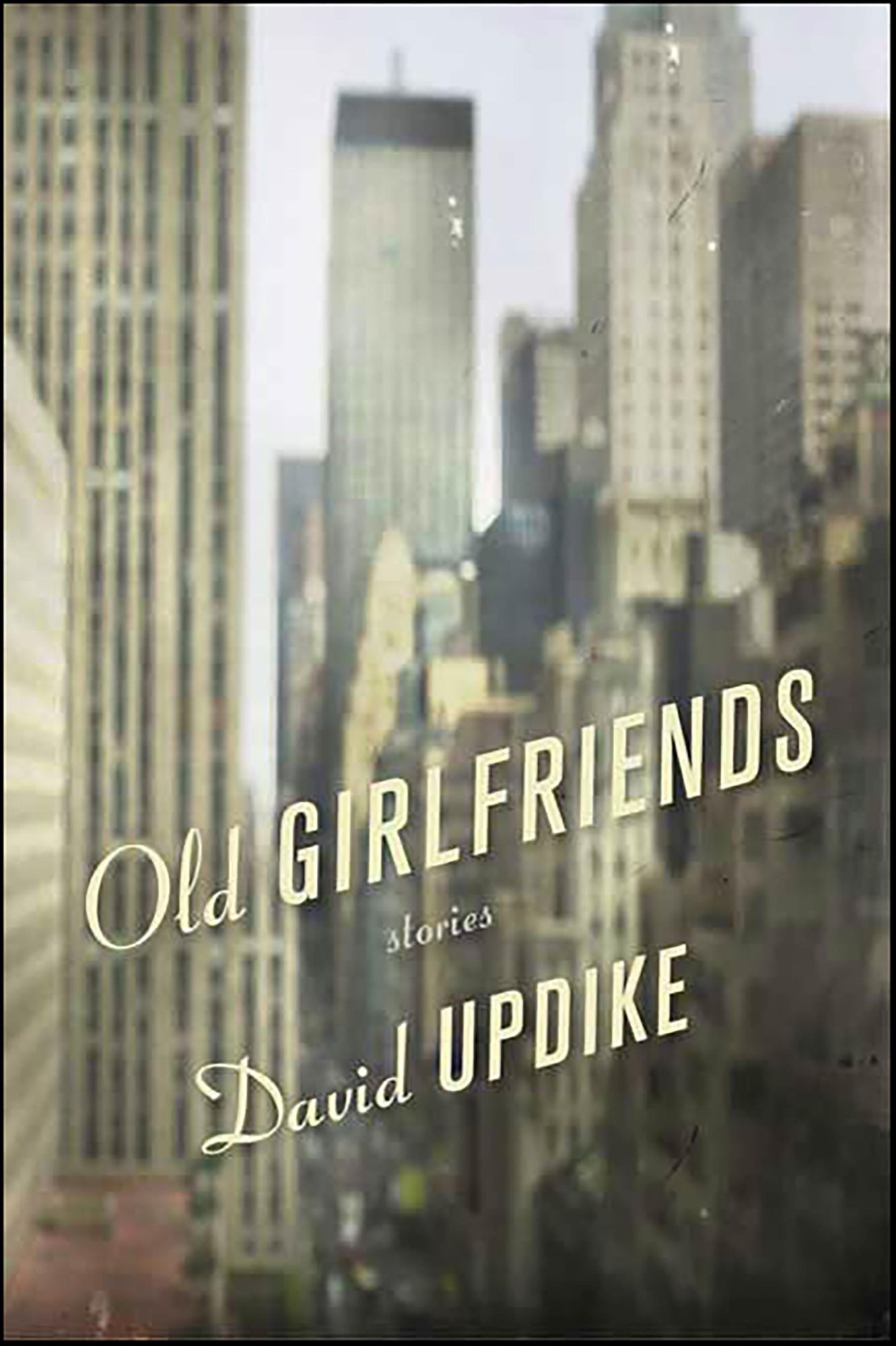 Old Girlfriends: Stories