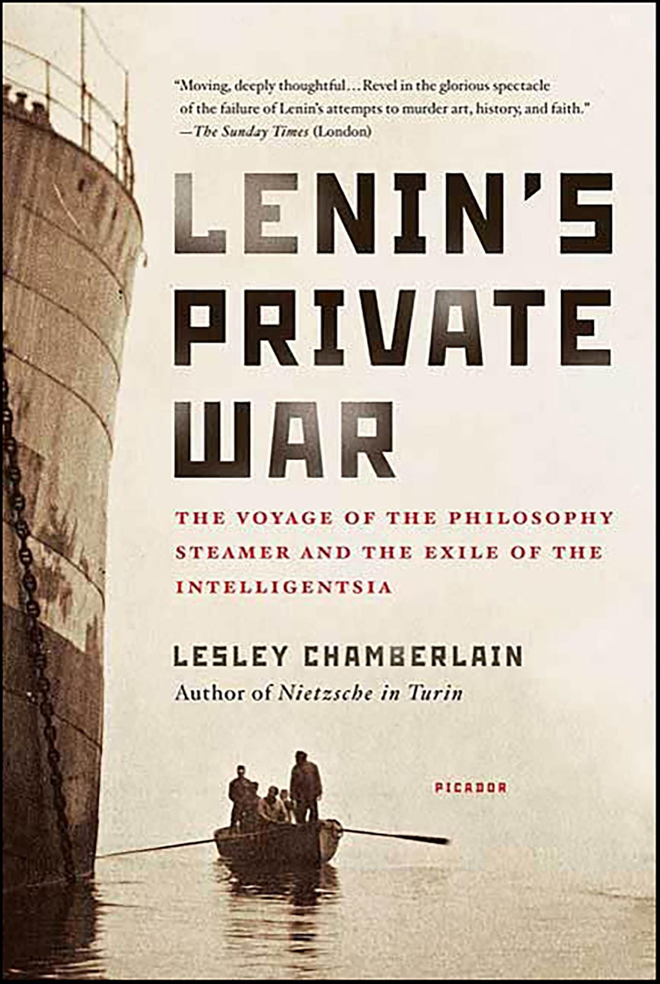 Lenin's Private War: The Voyage of the Philosophy Steamer and the Exile of the Intelligentsia