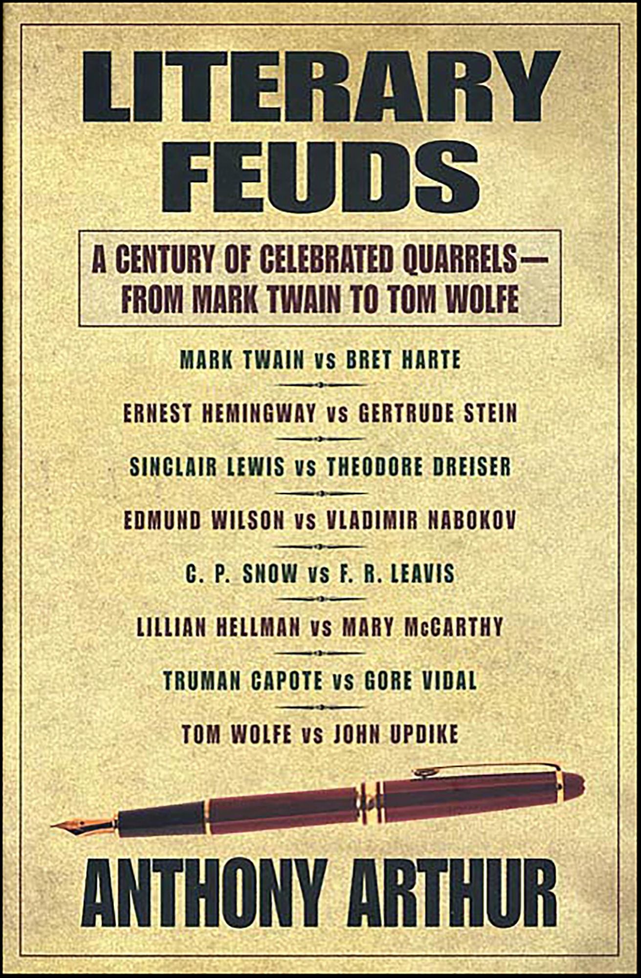 Literary Feuds: A Century of Celebrated Quarrels--From Mark Twain to Tom Wolfe