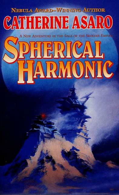Spherical Harmonic: A Novel in the Saga of the Skolian Empire