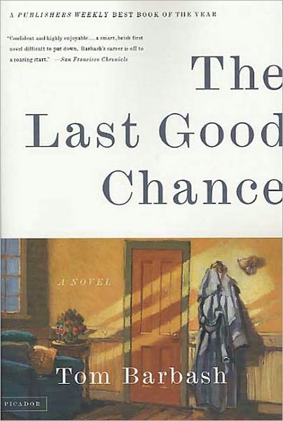 The Last Good Chance: A Novel