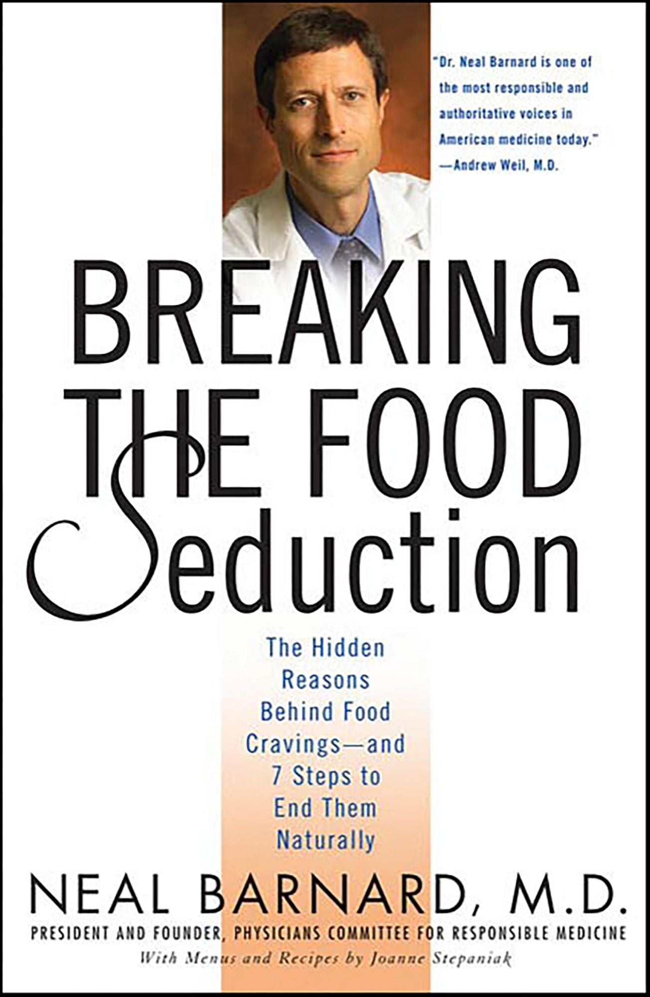 Breaking the Food Seduction: The Hidden Reasons Behind Food Cravings--And 7 Steps to End Them Naturally