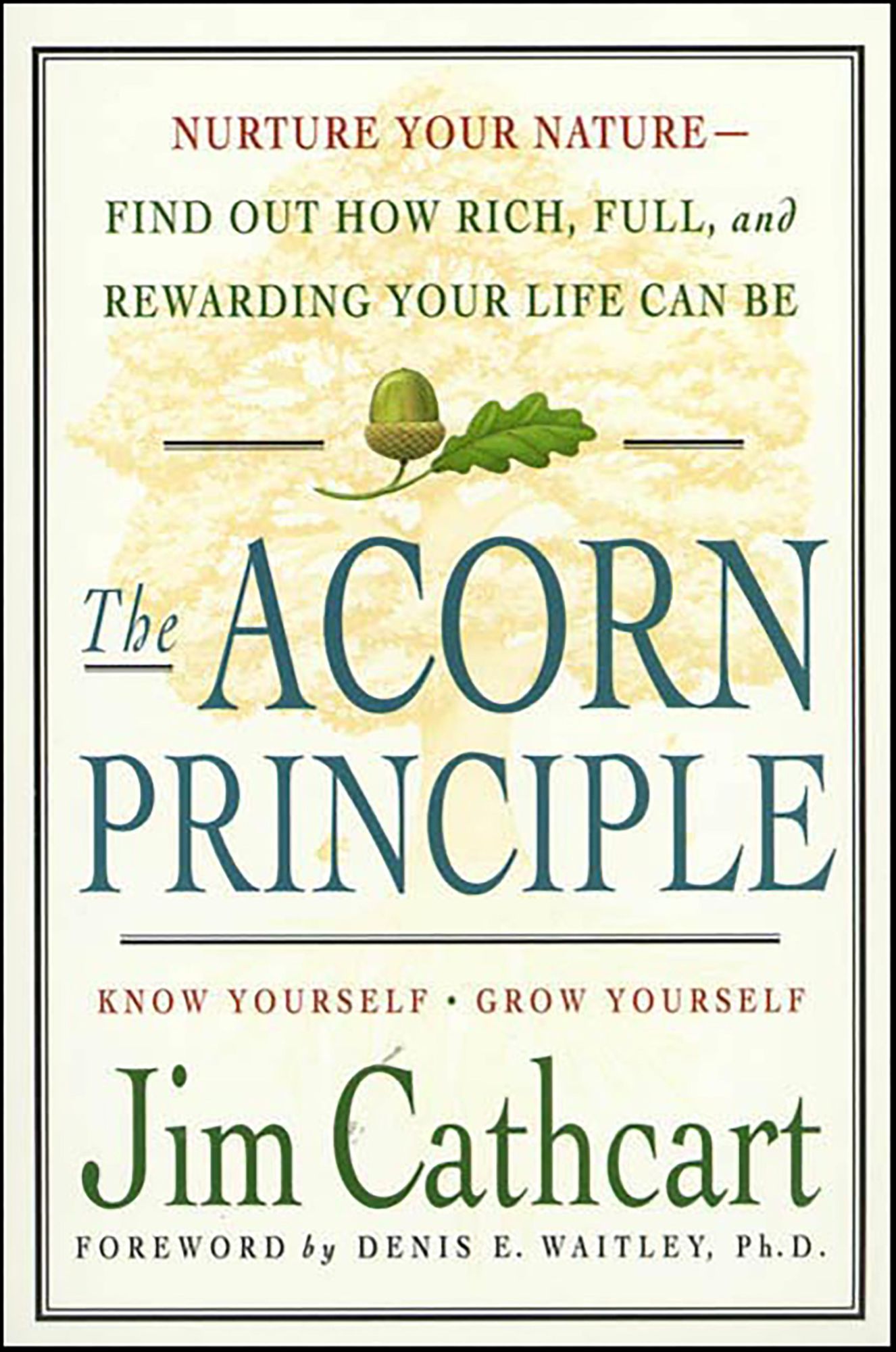 The Acorn Principle: Know Yourself, Grow Yourself