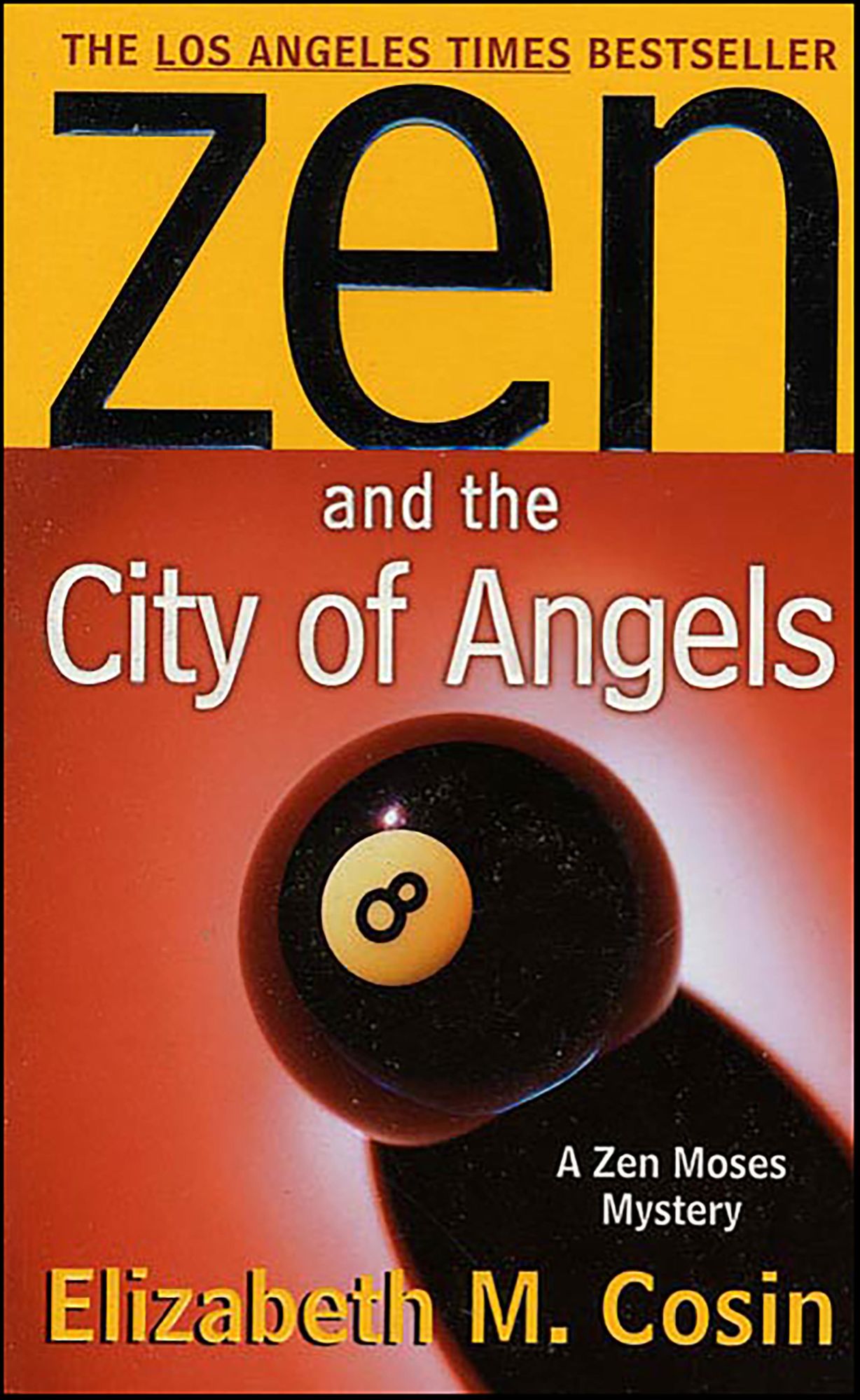 Zen and the City of Angels: A Zen Moses Mystery