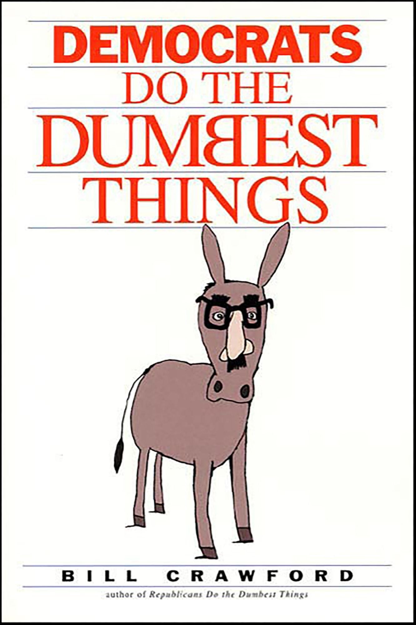 Democrats do the Dumbest Things