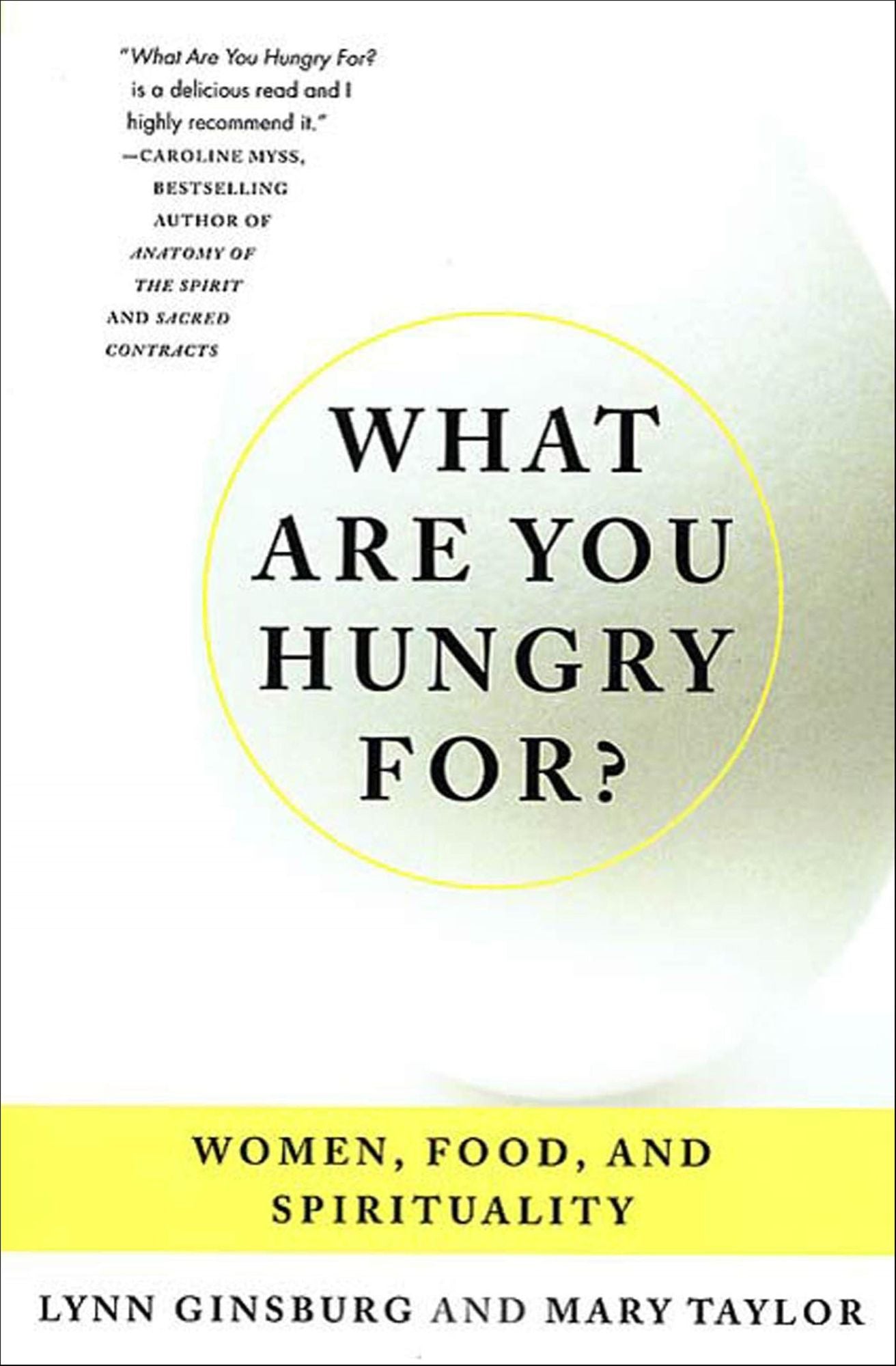 What Are You Hungry For?: Women, Food, and Spirituality
