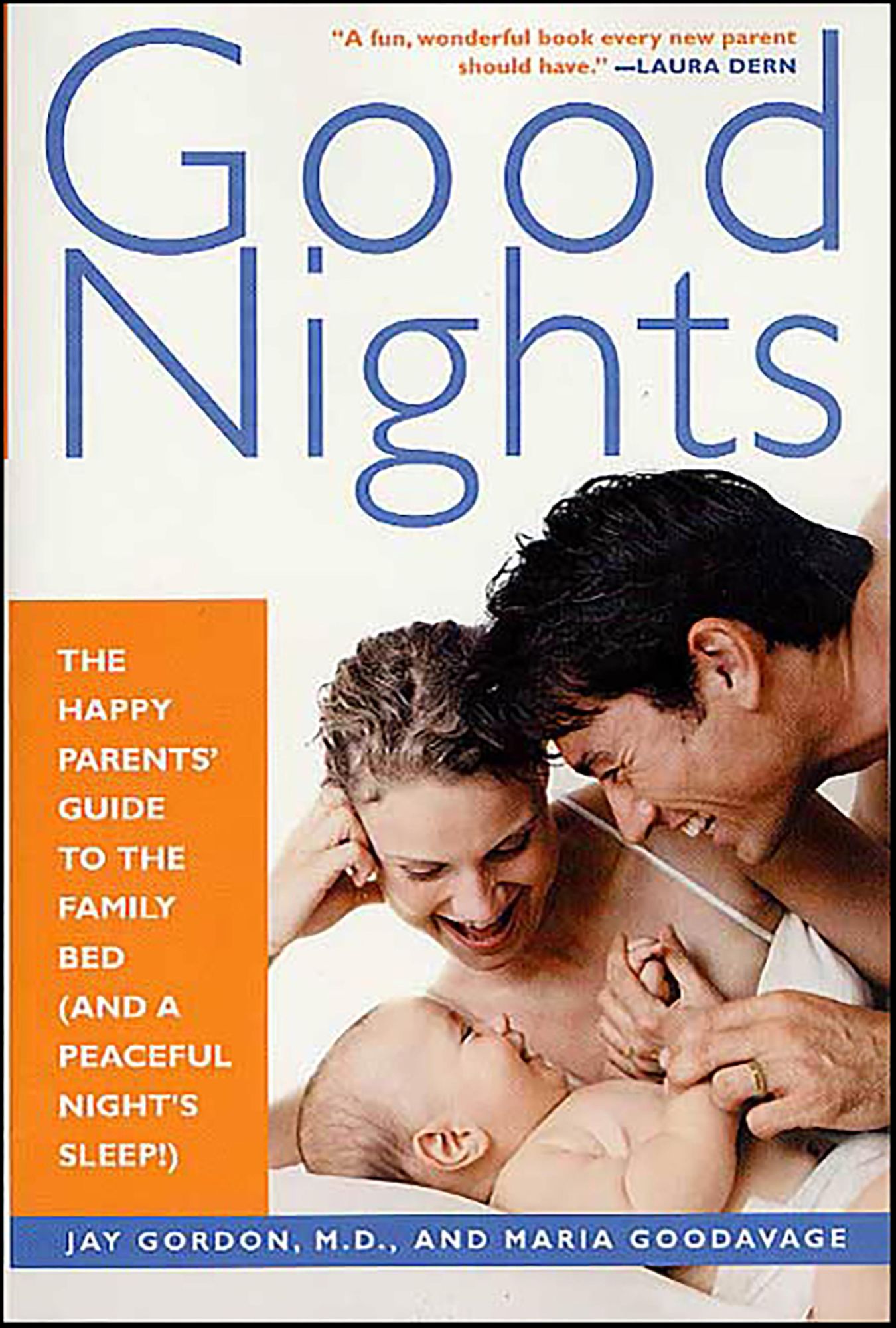 Good Nights: The Happy Parents' Guide to the Family Bed (and a Peaceful Night's Sleep!)