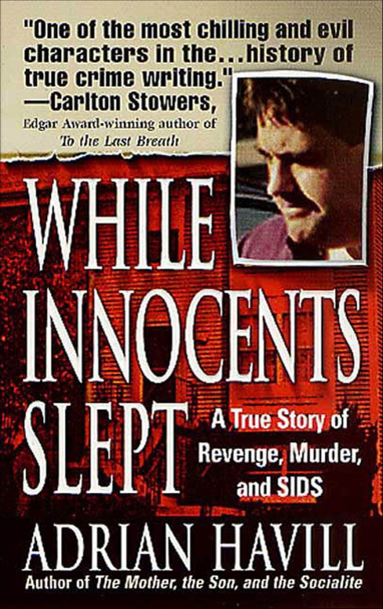While Innocents Slept: A Story of Revenge, Murder, and SIDS