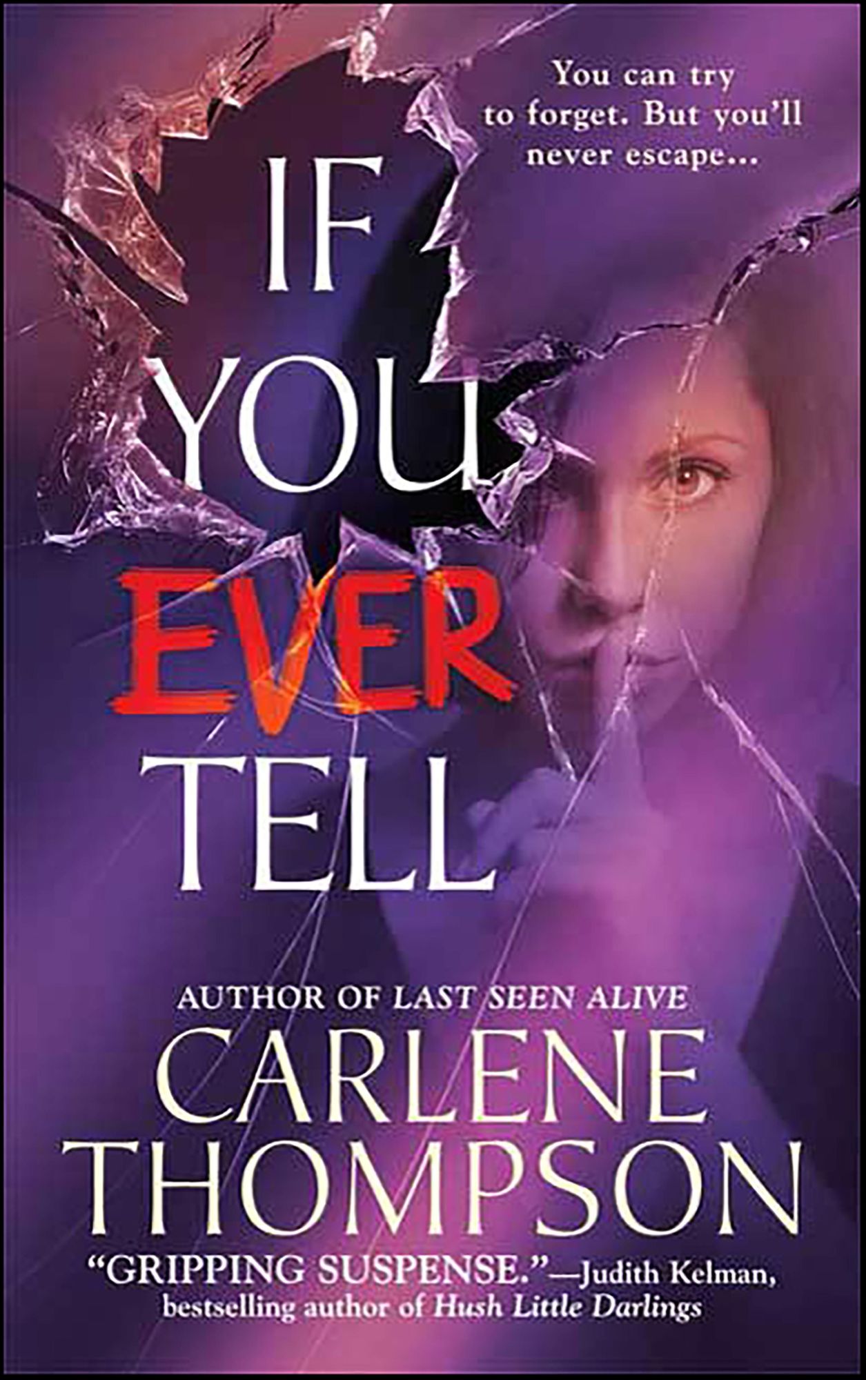 If You Ever Tell: The Emotional and Intriguing Psychological Suspense Thriller