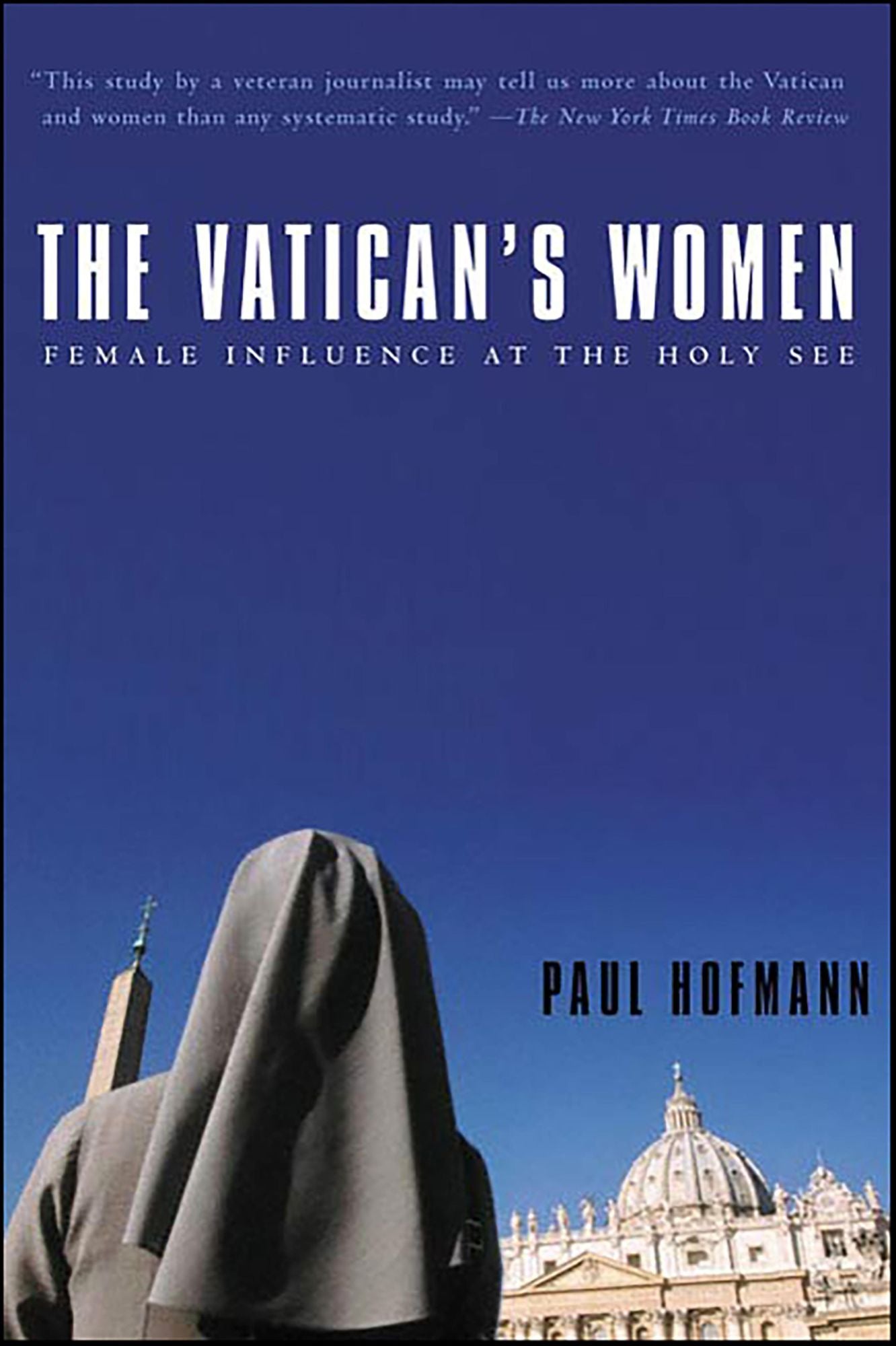 The Vatican's Women: Female Influence at the Holy See
