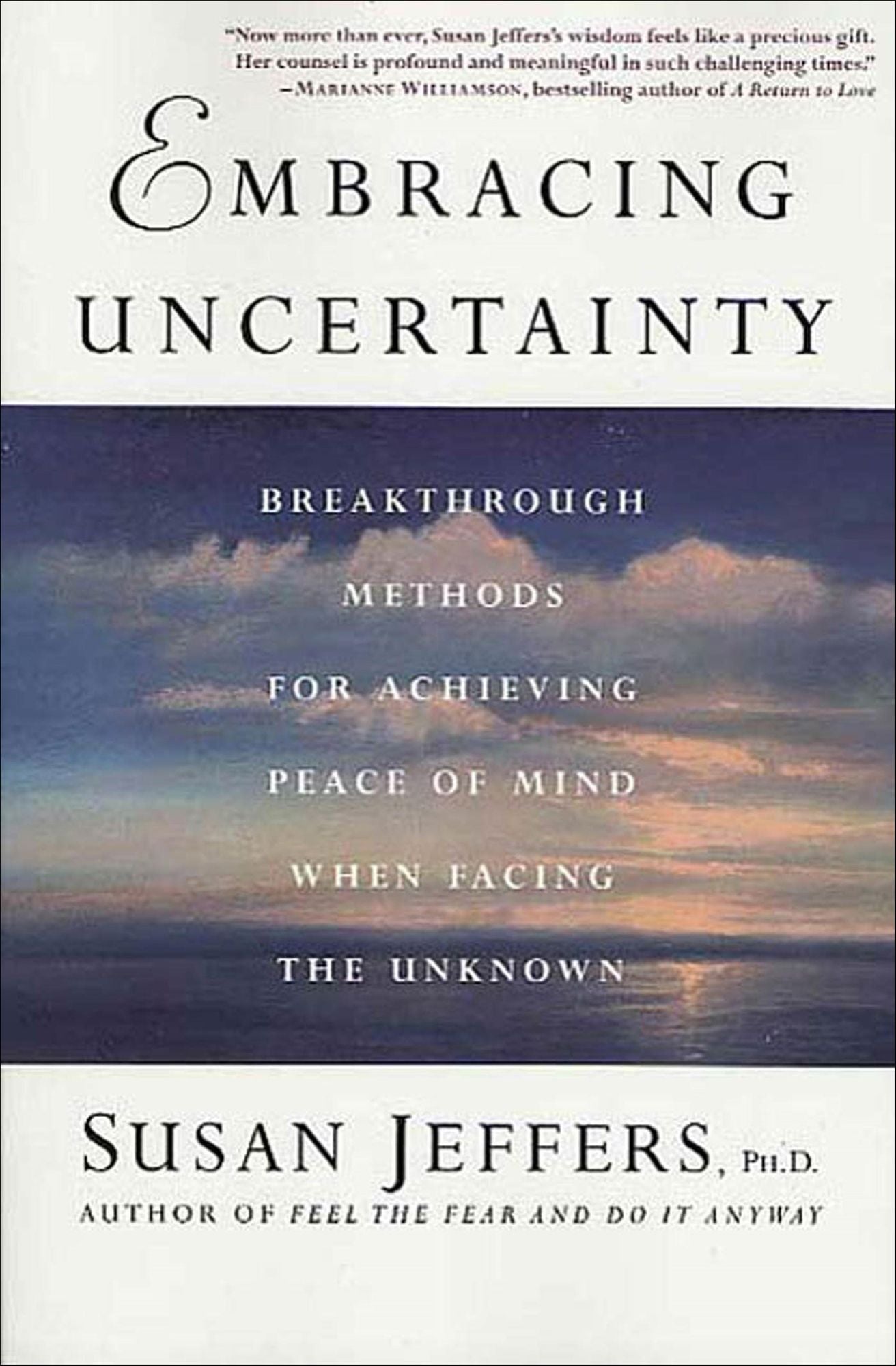 Embracing Uncertainty: Breakthrough Methods for Achieving Peace of Mind When Facing the Unknown