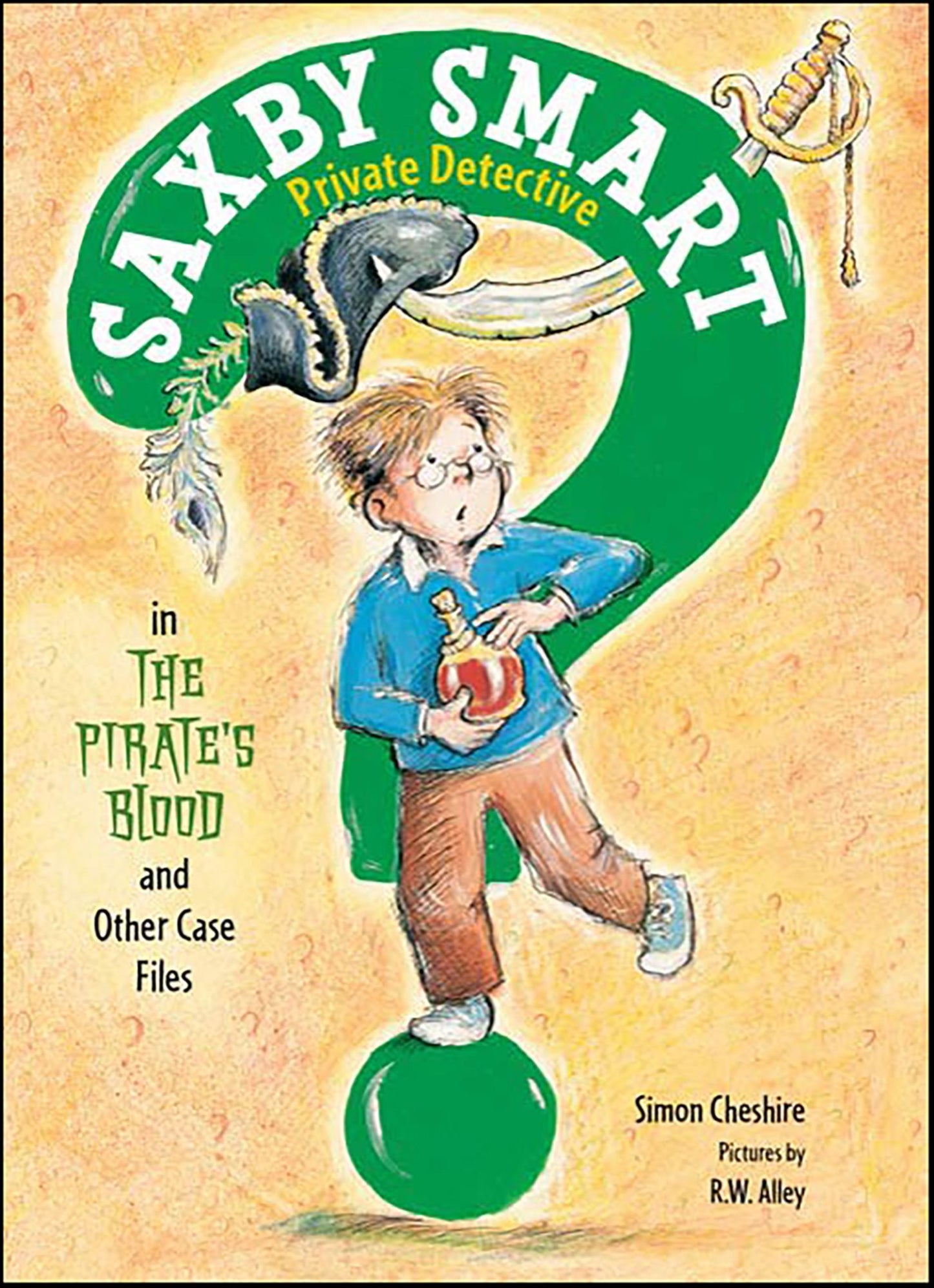 The Pirate's Blood and Other Case Files: Saxby Smart, Private Detective: Book 3