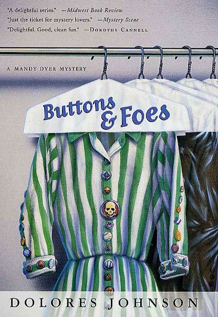 Buttons and Foes: A Mandy Dyer Mystery