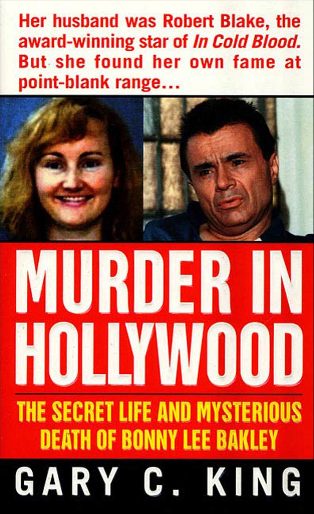 Murder In Hollywood: The Secret Life and Mysterious Death of Bonny Lee Bakley