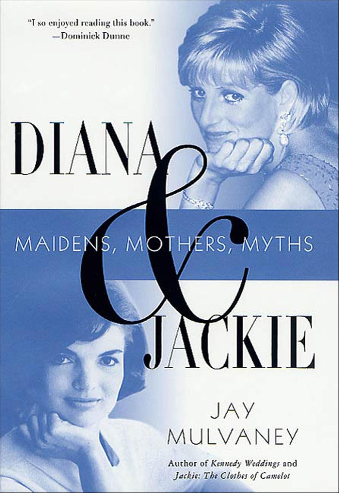 Diana and Jackie: Maidens, Mothers, Myths