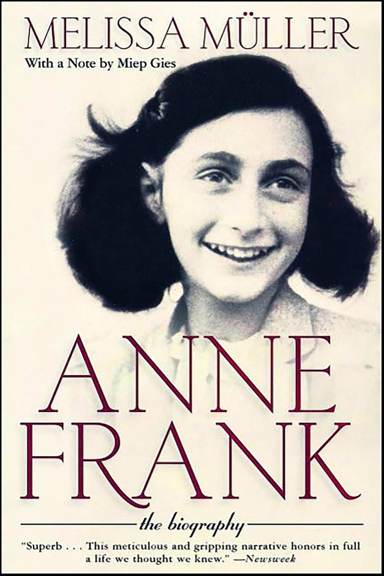 Anne Frank: The Biography