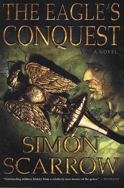 The Eagle's Conquest: A Novel of the Roman Army