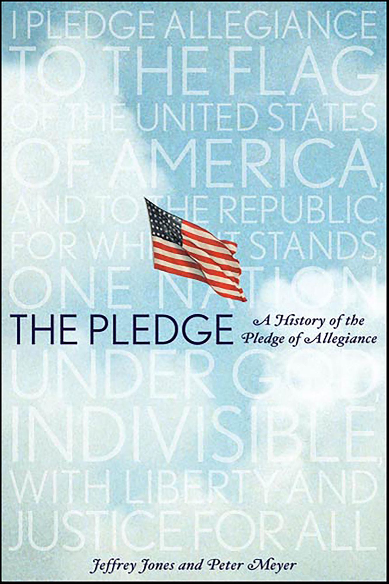 The Pledge: A History of the Pledge of Allegiance