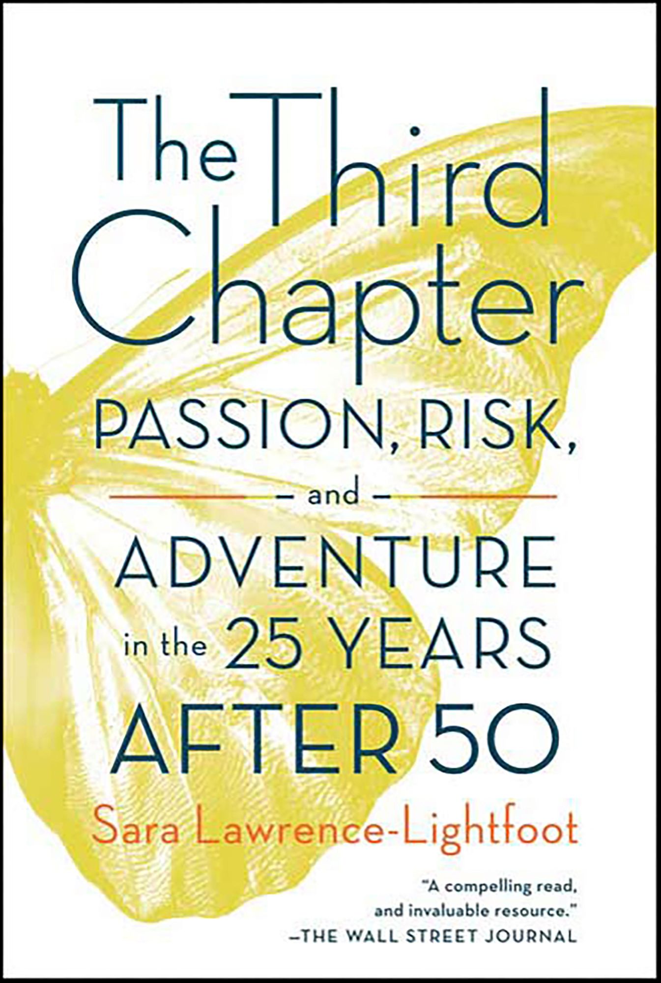 The Third Chapter: Passion, Risk, and Adventure in the 25 Years After 50