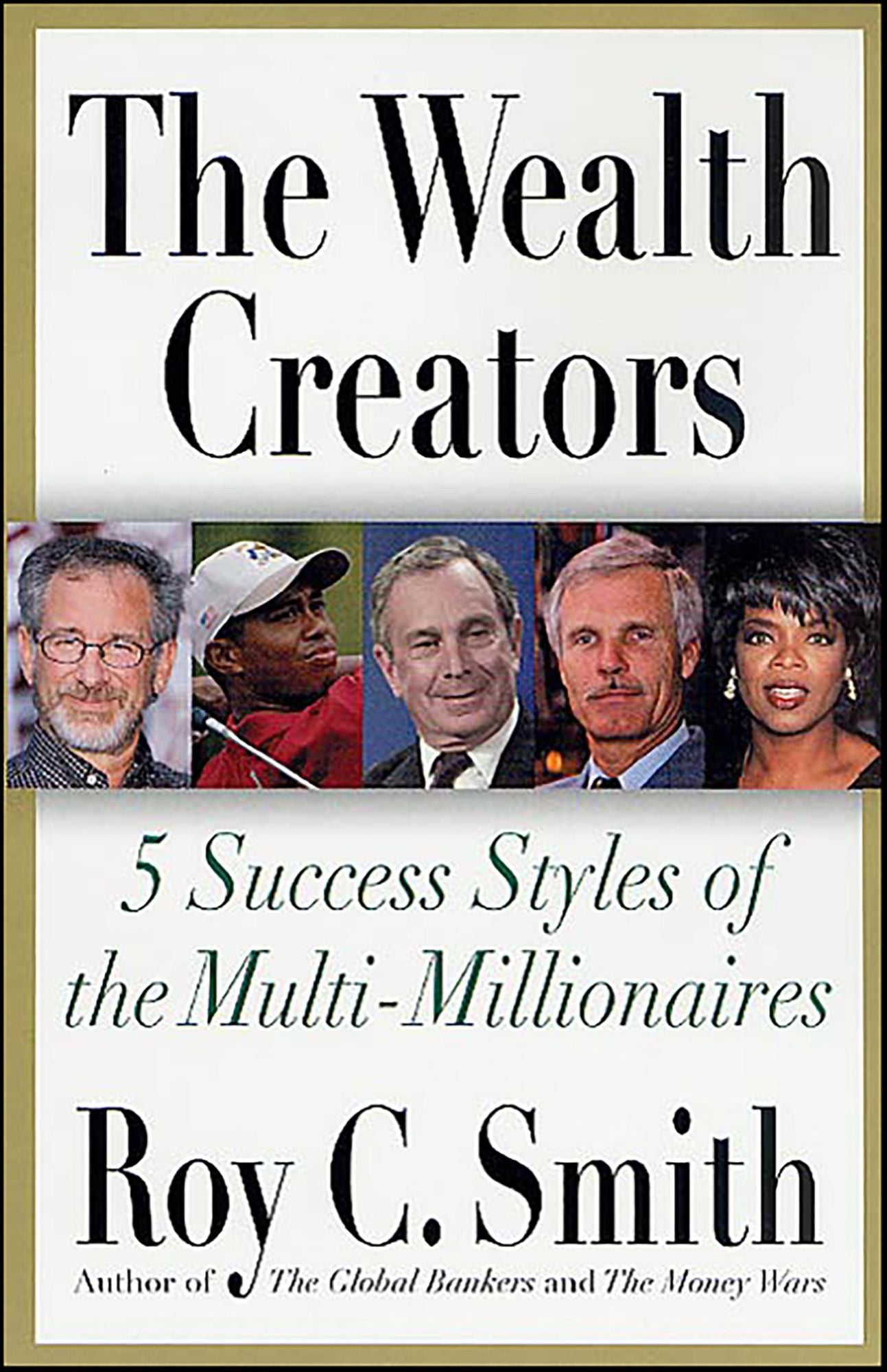 The Wealth Creators: The Rise of Today's Rich and Super-Rich