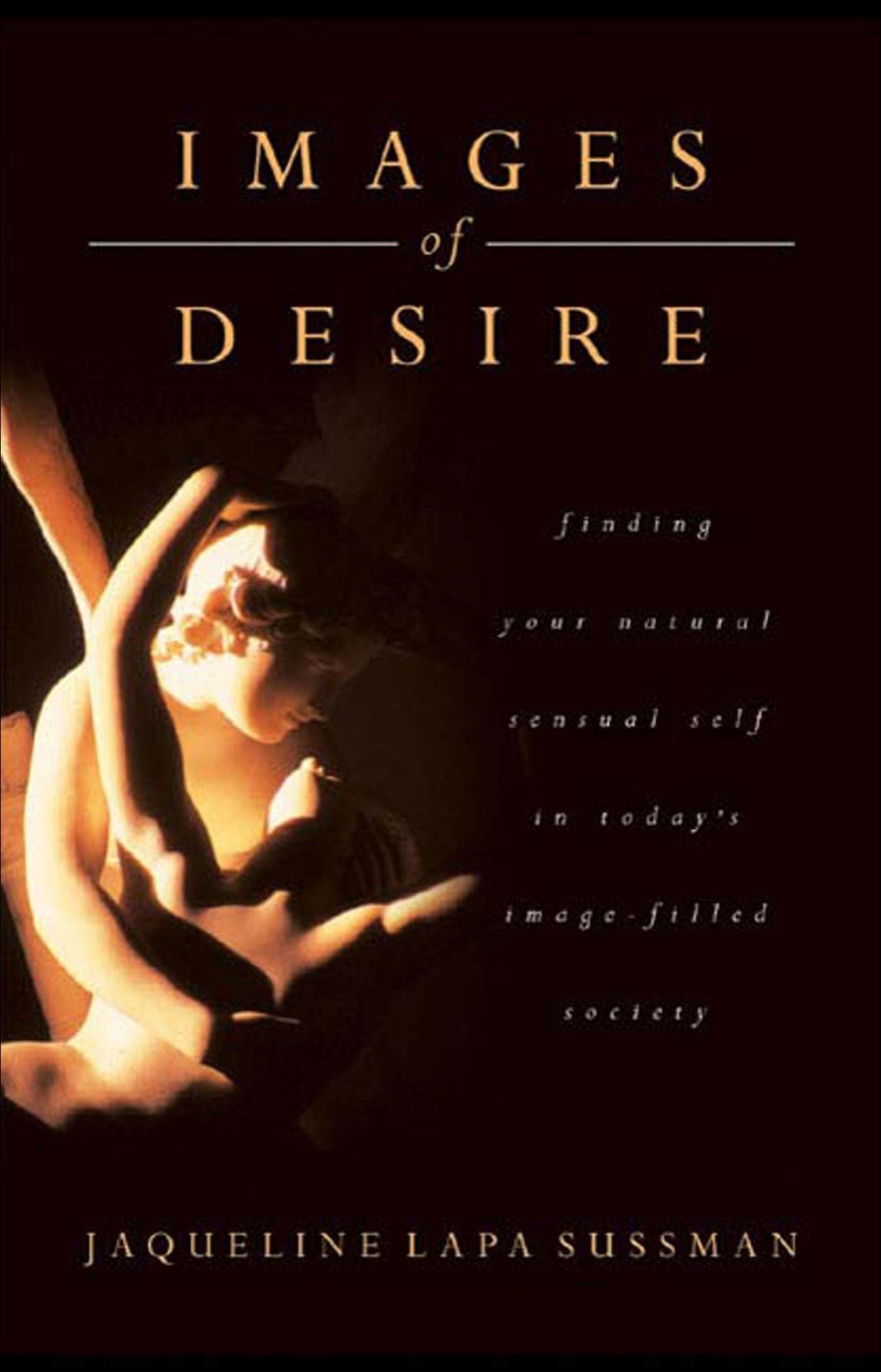Images of Desire: A Return To Natural Sensuality