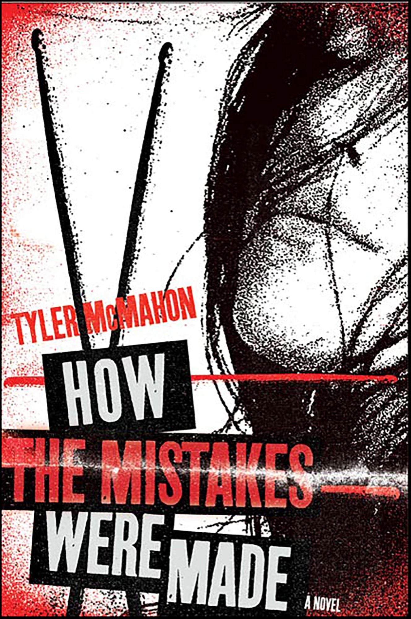 How the Mistakes Were Made: A Novel