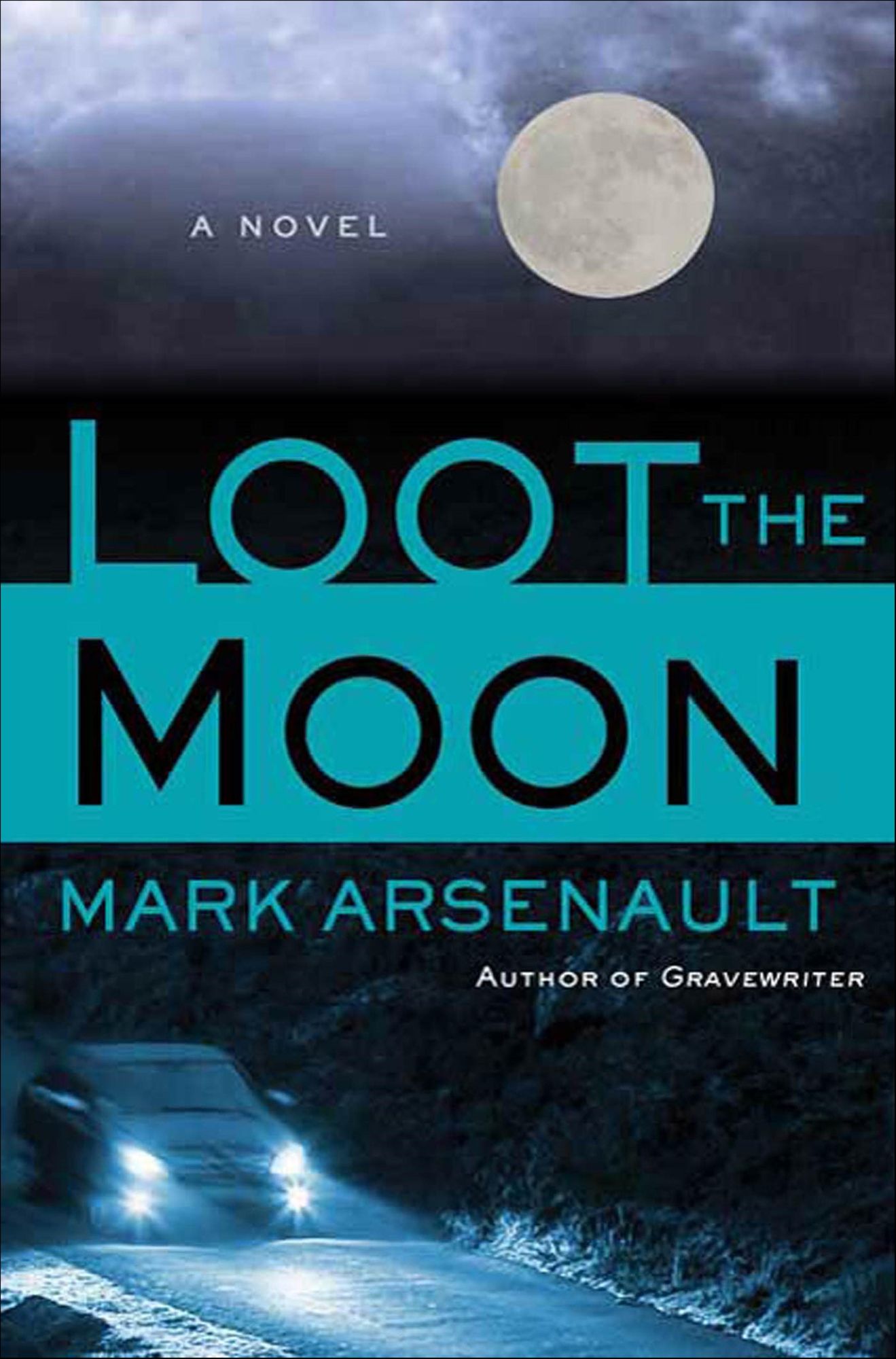 Loot the Moon: A Novel