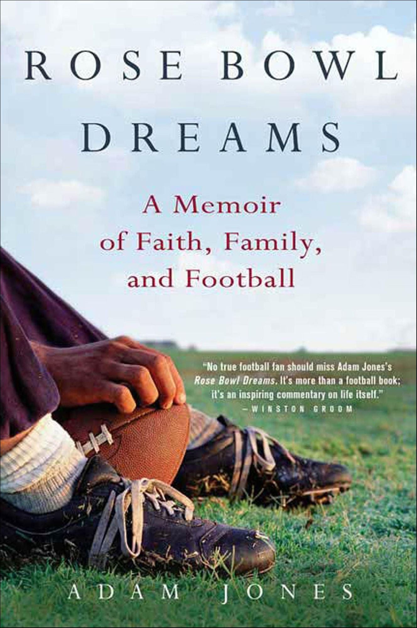 Rose Bowl Dreams: A Memoir of Faith, Family, and Football