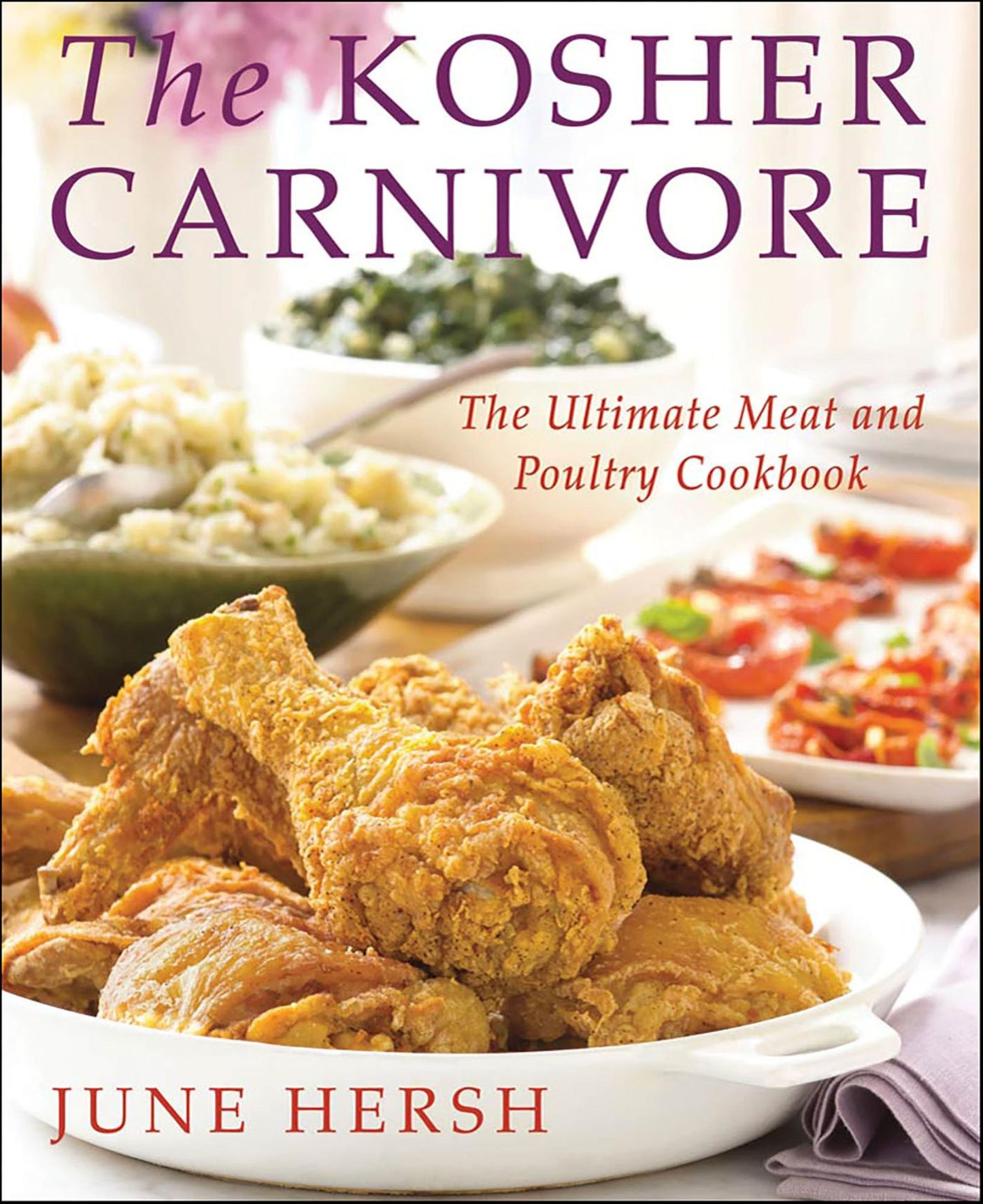 The Kosher Carnivore: The Ultimate Meat and Poultry Cookbook