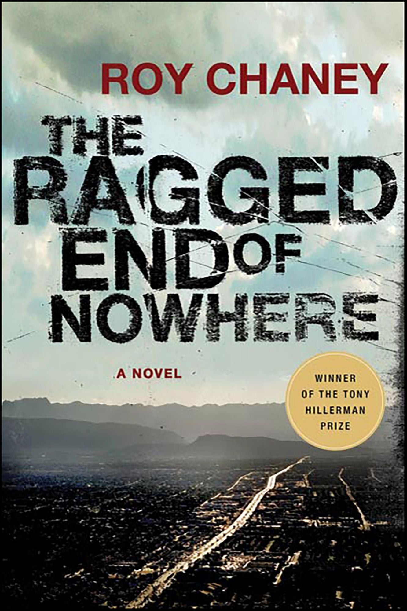 The Ragged End of Nowhere: A Novel