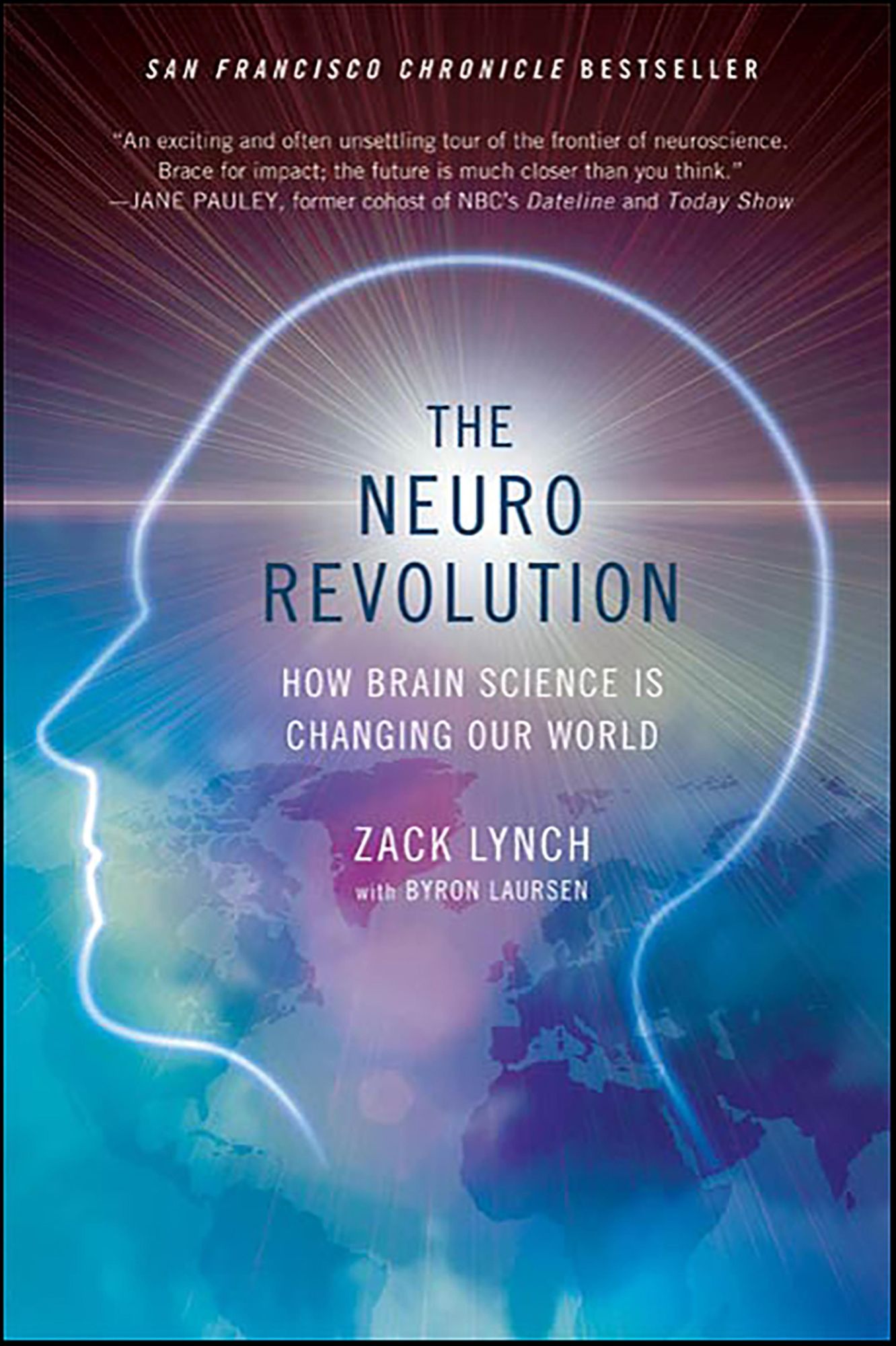 The Neuro Revolution: How Brain Science Is Changing Our World