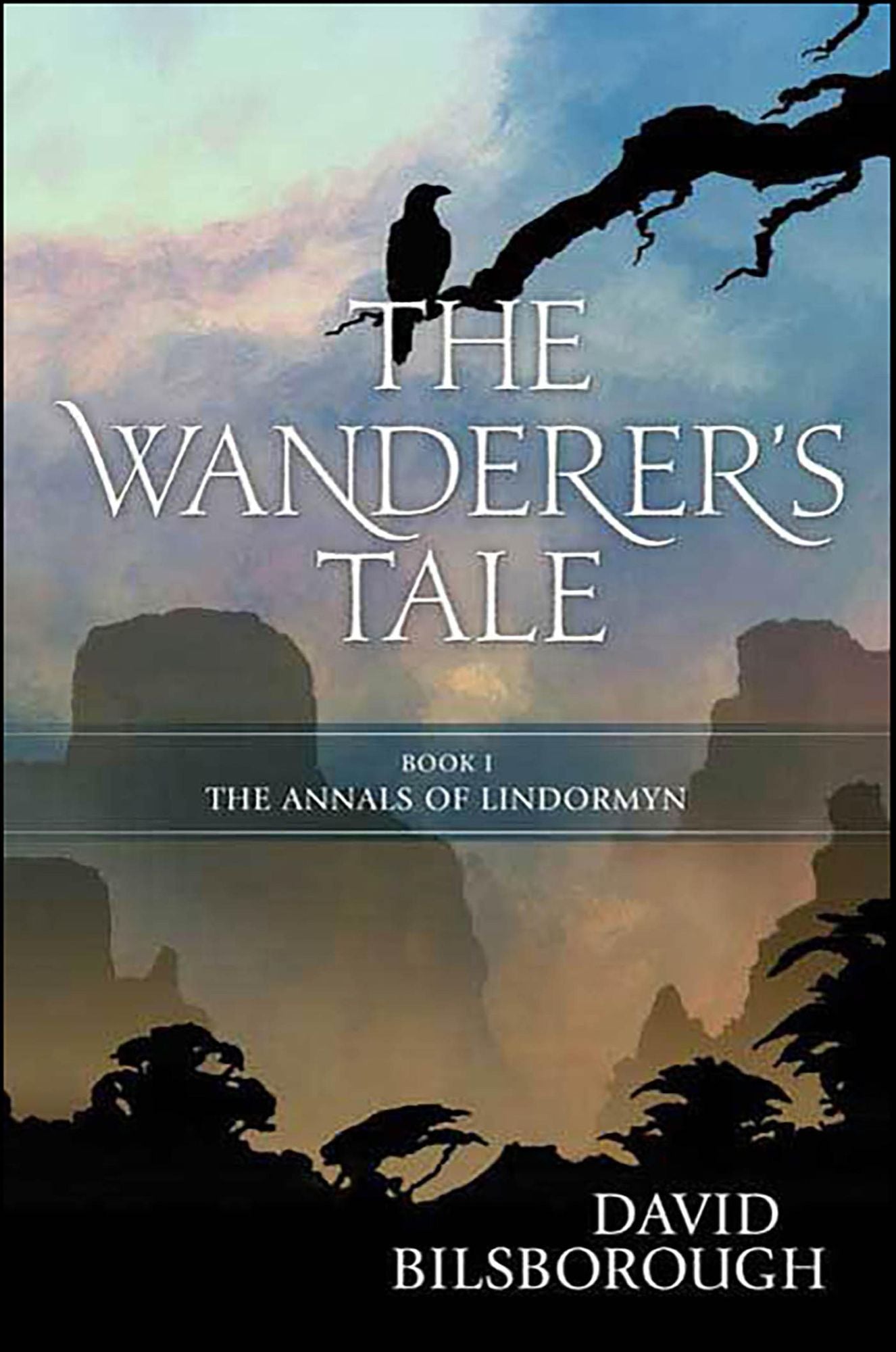 The Wanderer's Tale: Book 1 of the Annals of Lindormyn