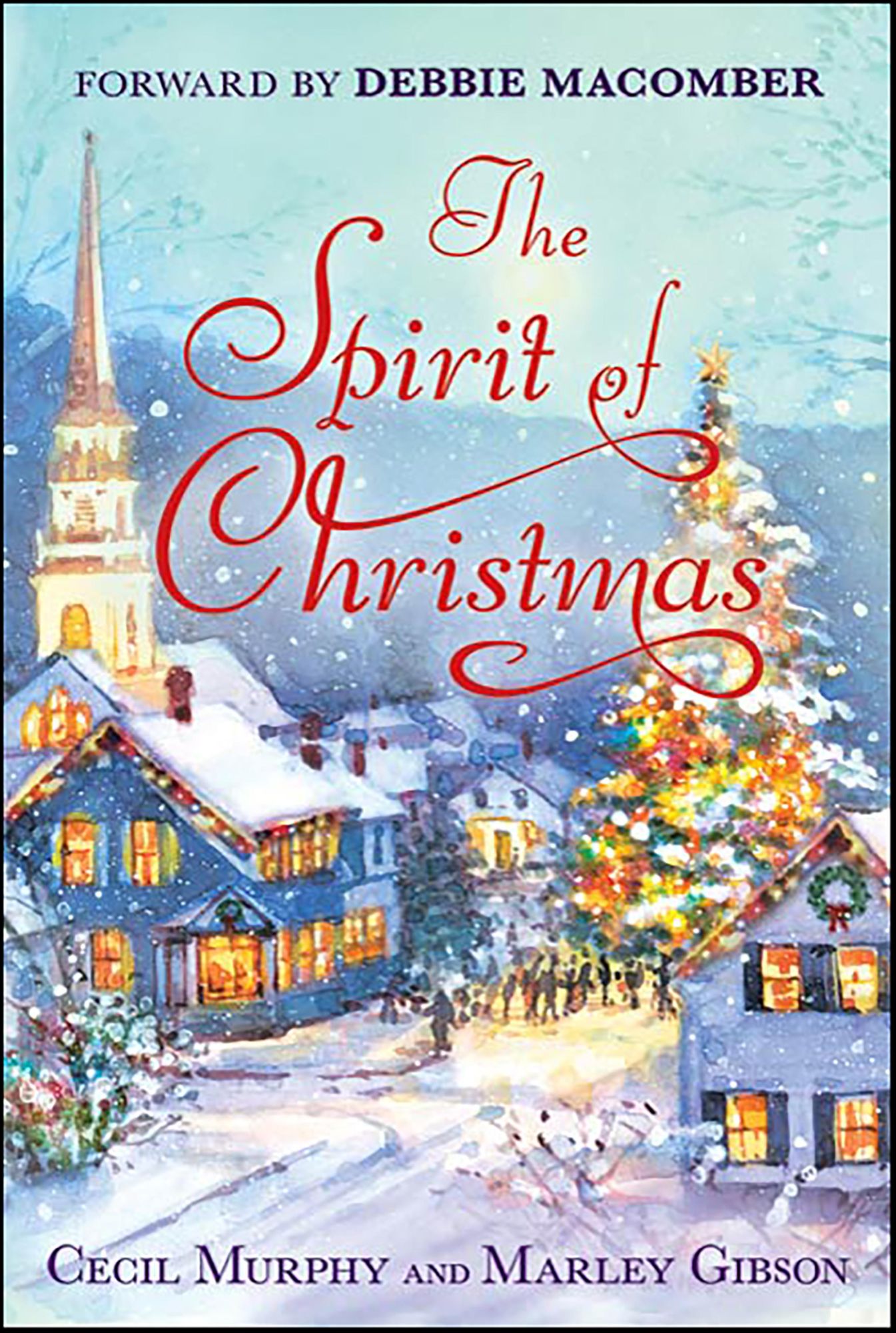 The Spirit of Christmas: With a Foreword by Debbie Macomber