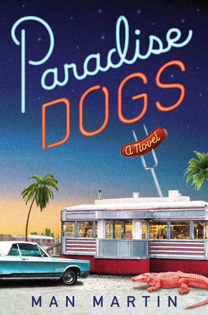 Paradise Dogs: A Novel