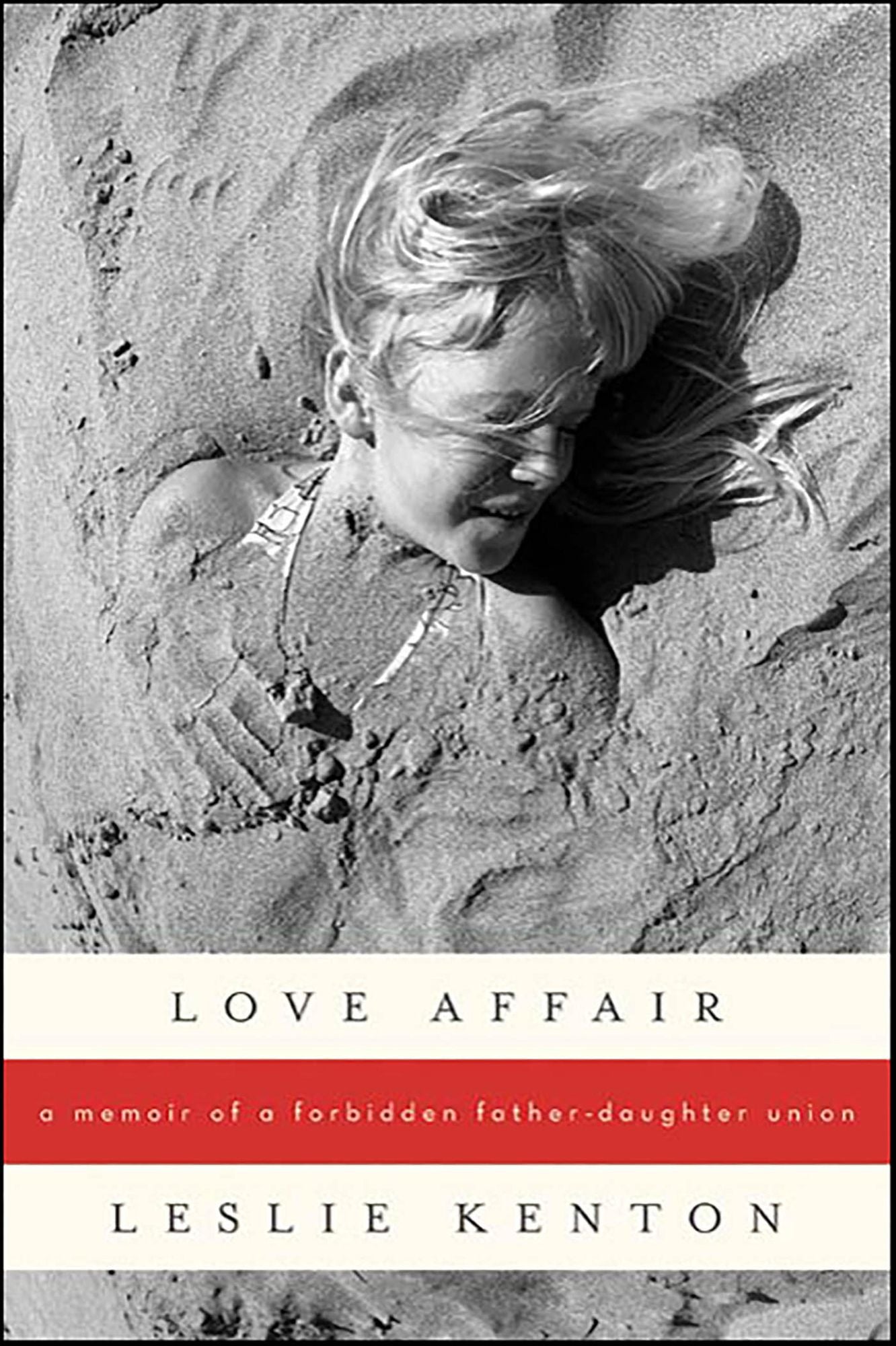 Love Affair: A Memoir of a Forbidden Father-Daughter Union