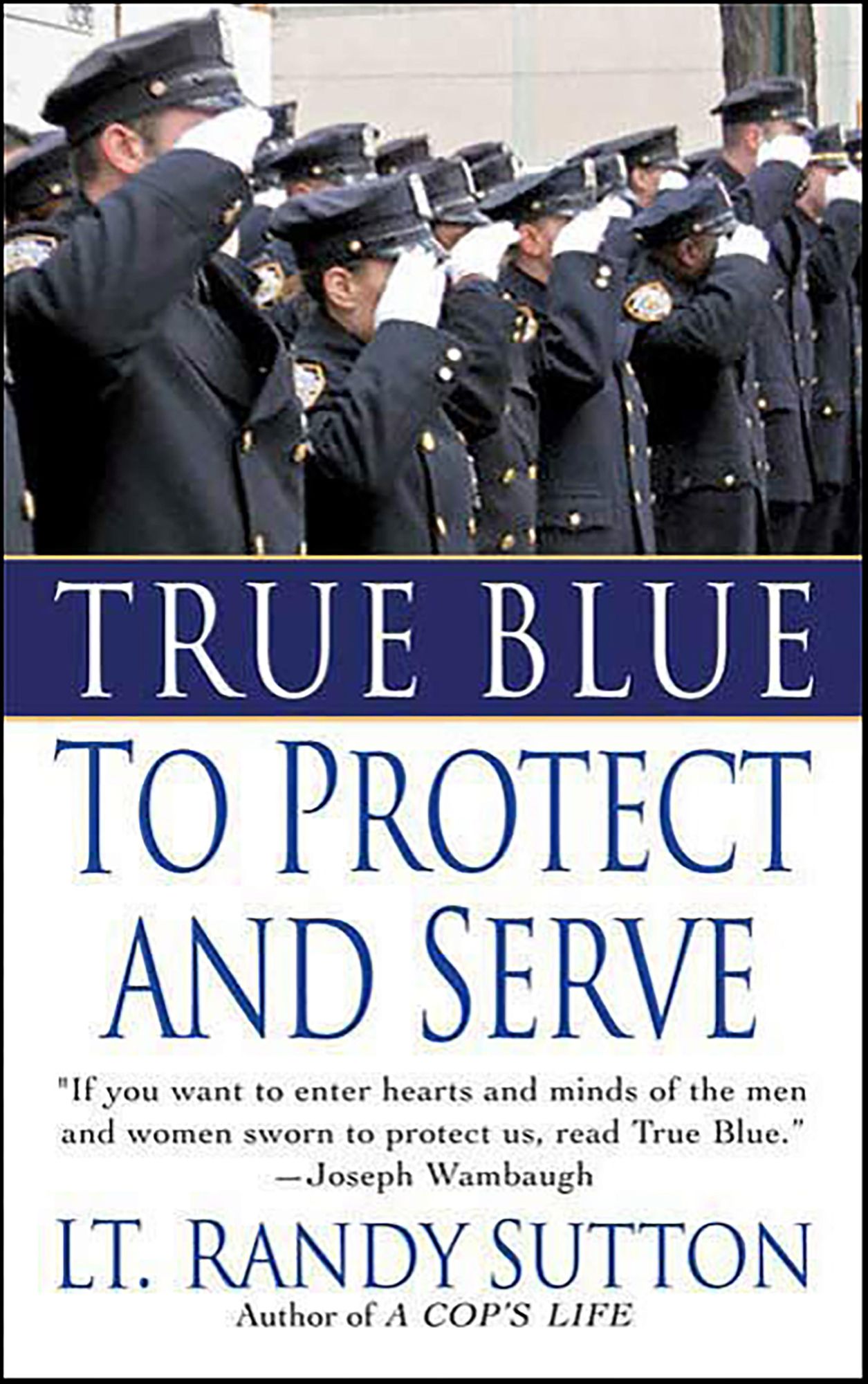 True Blue: To Protect and Serve
