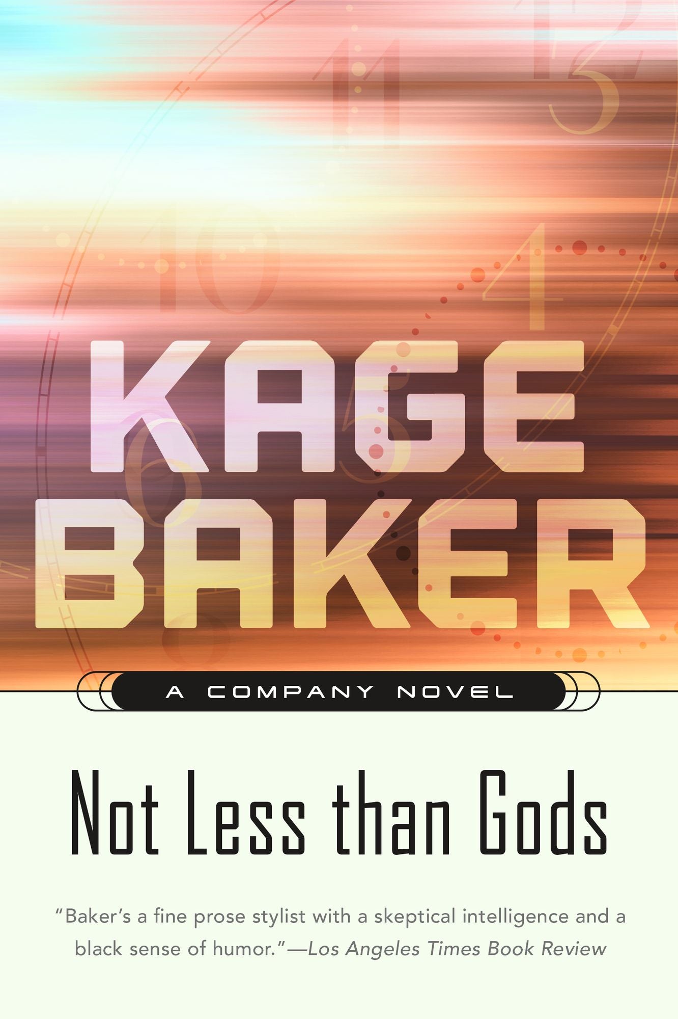 Not Less Than Gods: A Company Novel