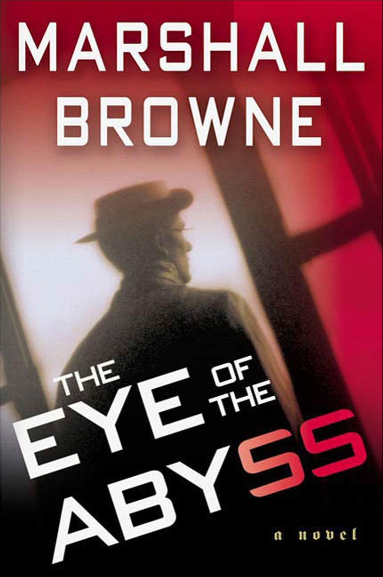 The Eye of the Abyss: A Novel