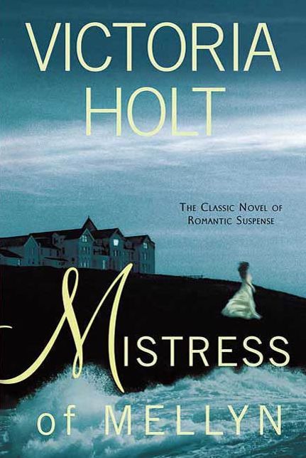 Mistress of Mellyn: The Classic Novel of Romantic Suspense