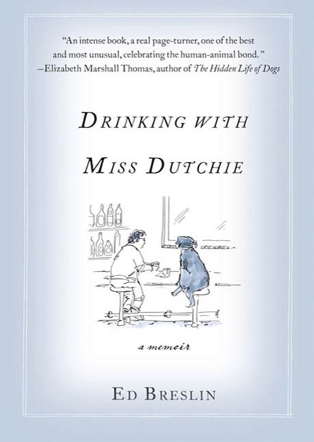 Drinking with Miss Dutchie: A Memoir