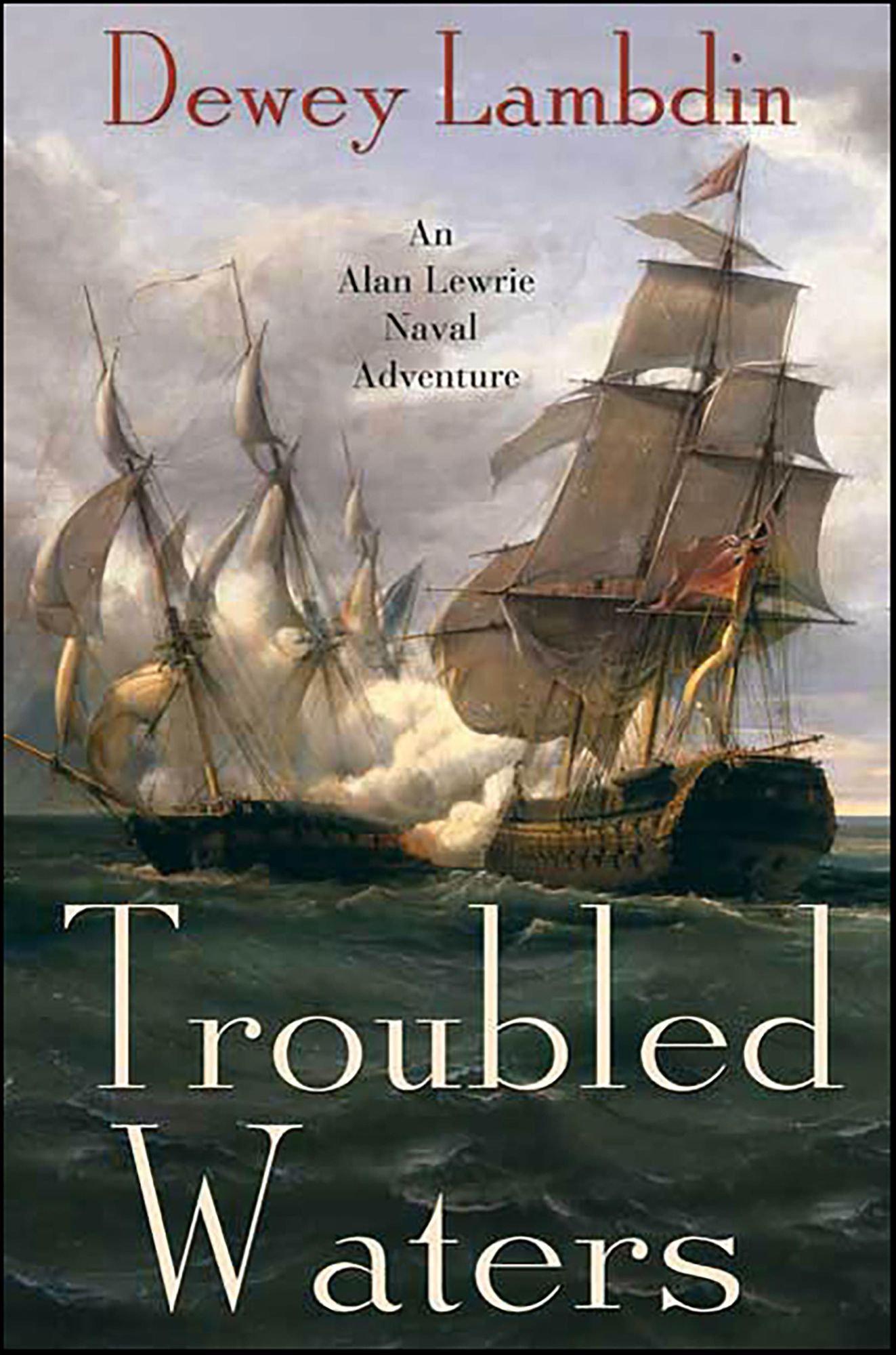 Troubled Waters: An Alan Lewrie Naval Adventure