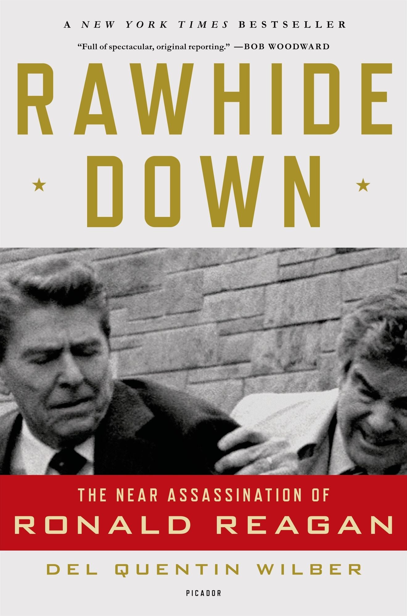 Rawhide Down: The Near Assassination of Ronald Reagan (Enhanced Edition)