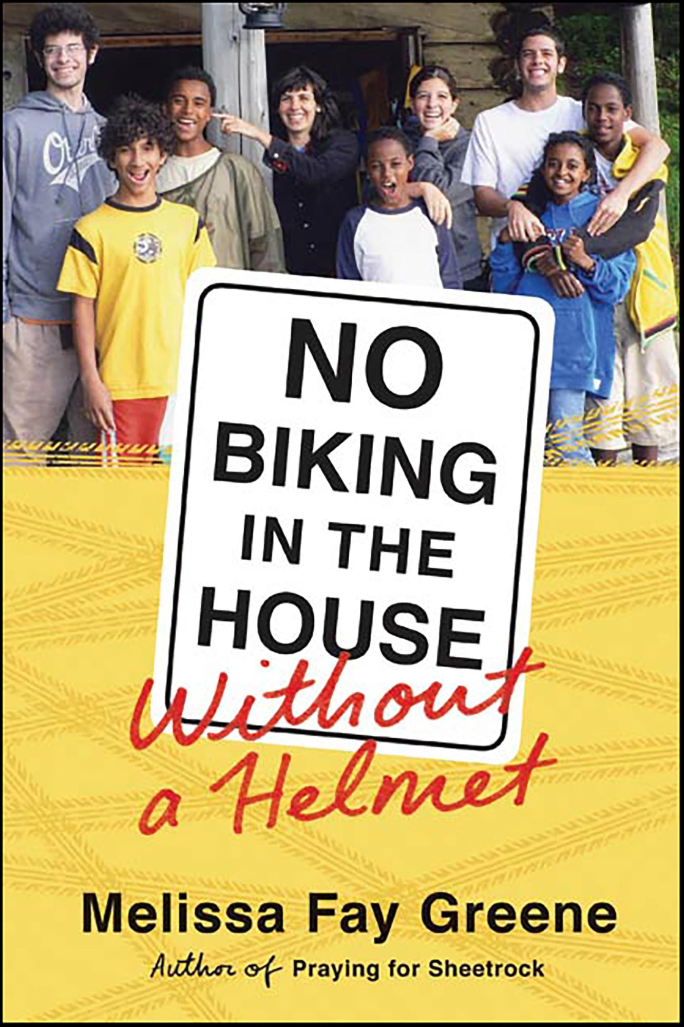 No Biking in the House Without a Helmet: 9 Kids, 3 Continents, 2 Parents, 1 Family