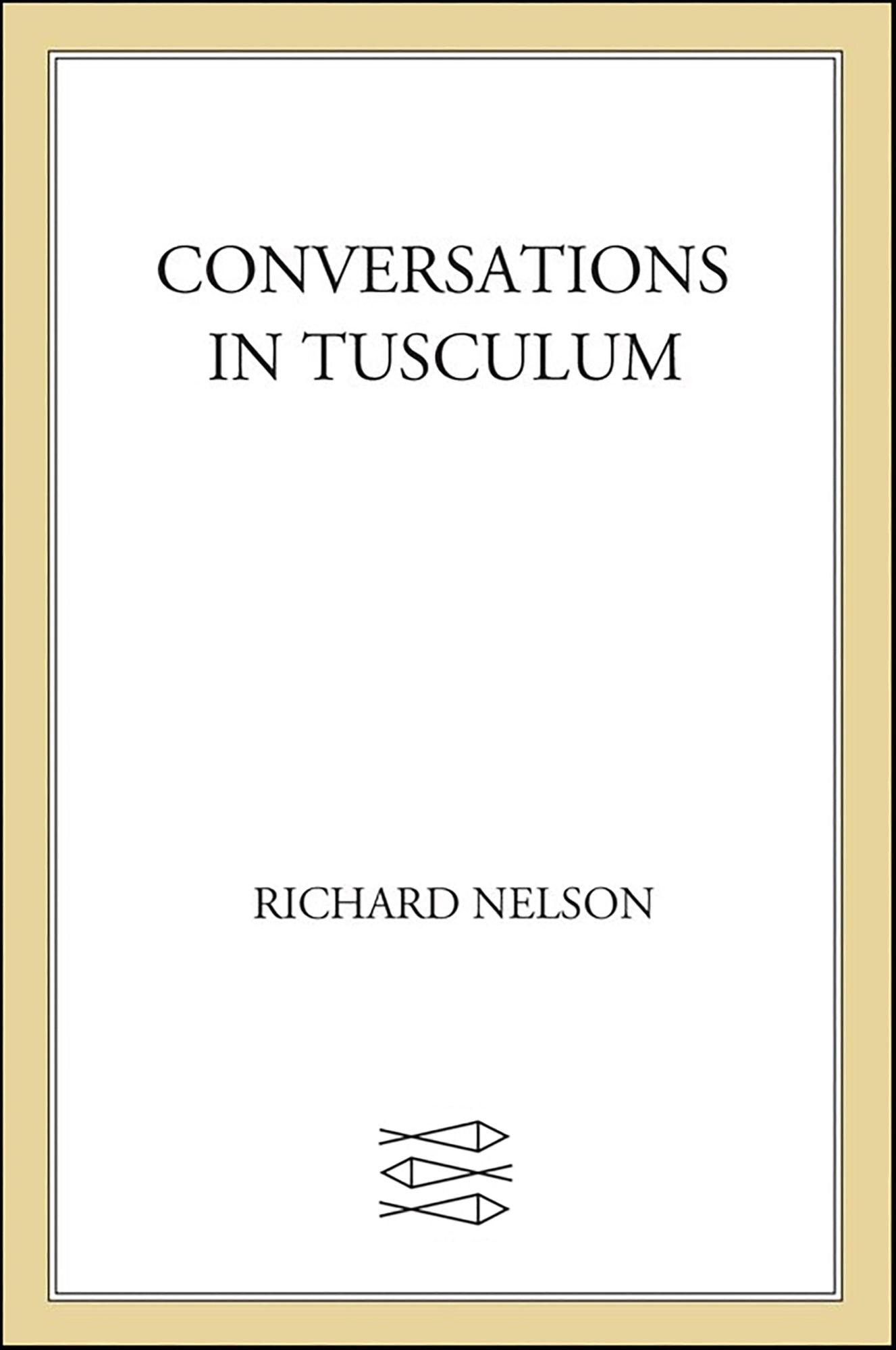 Conversations in Tusculum: A Play